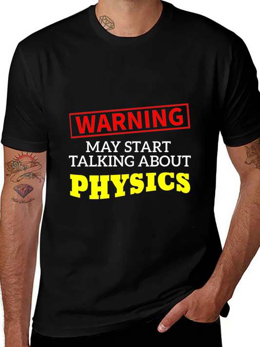 Warning May Start Talking About Physics T-Shirt