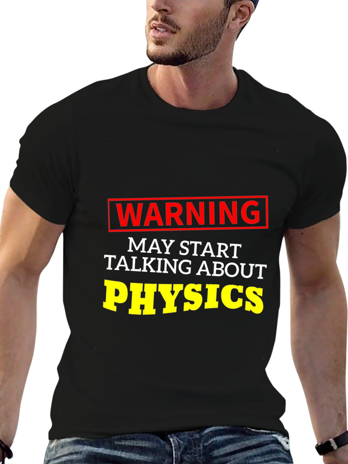 Warning May Start Talking About Physics T-Shirt
