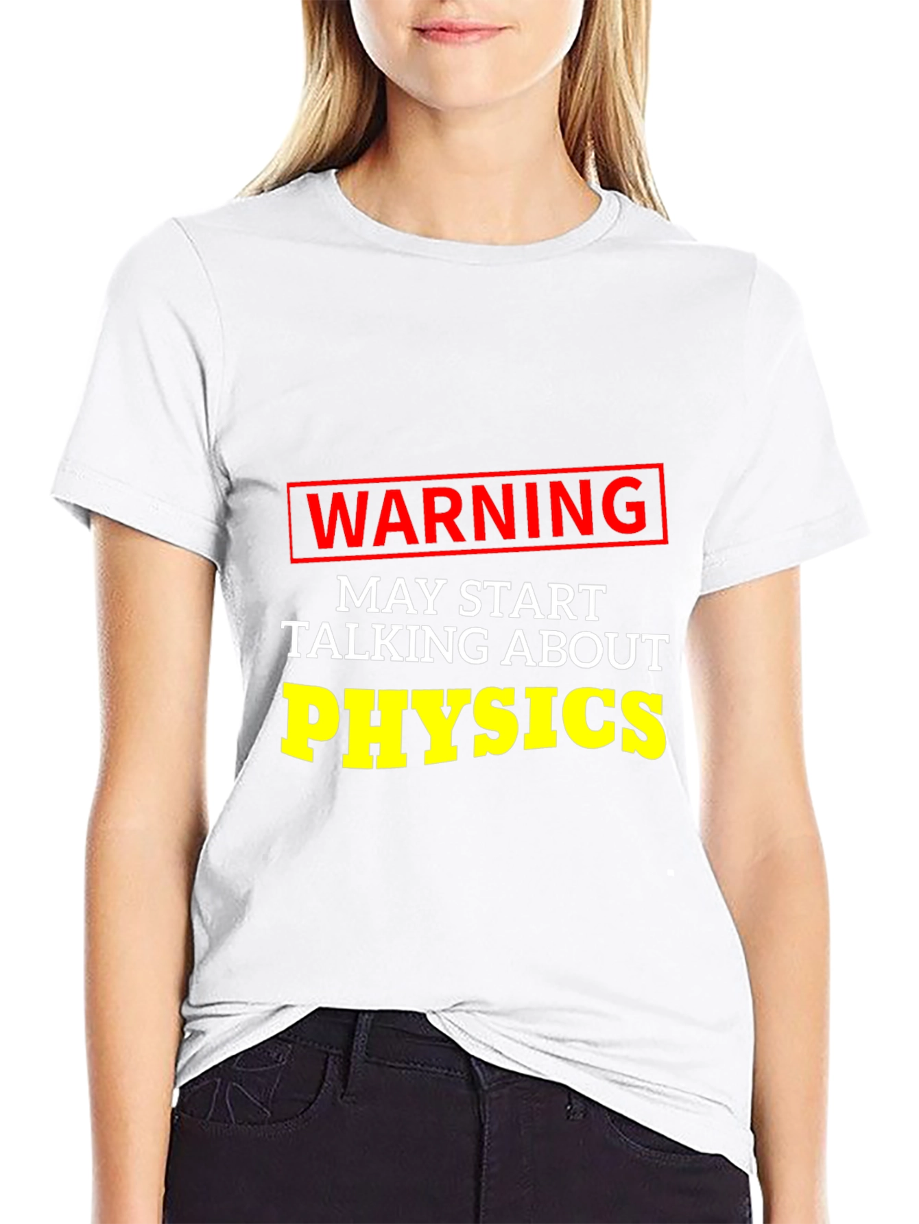 Warning May Start Talking About Physics T-Shirt