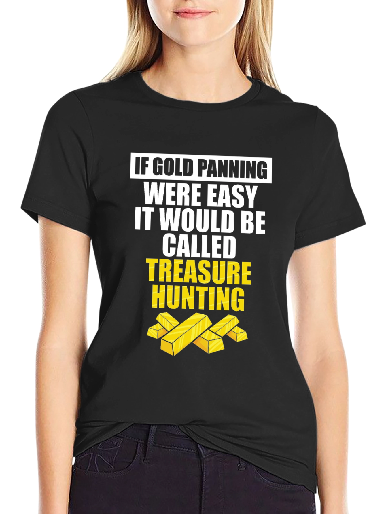 Gold Panning Funny T-Shirt - Treasure Hunting Tee