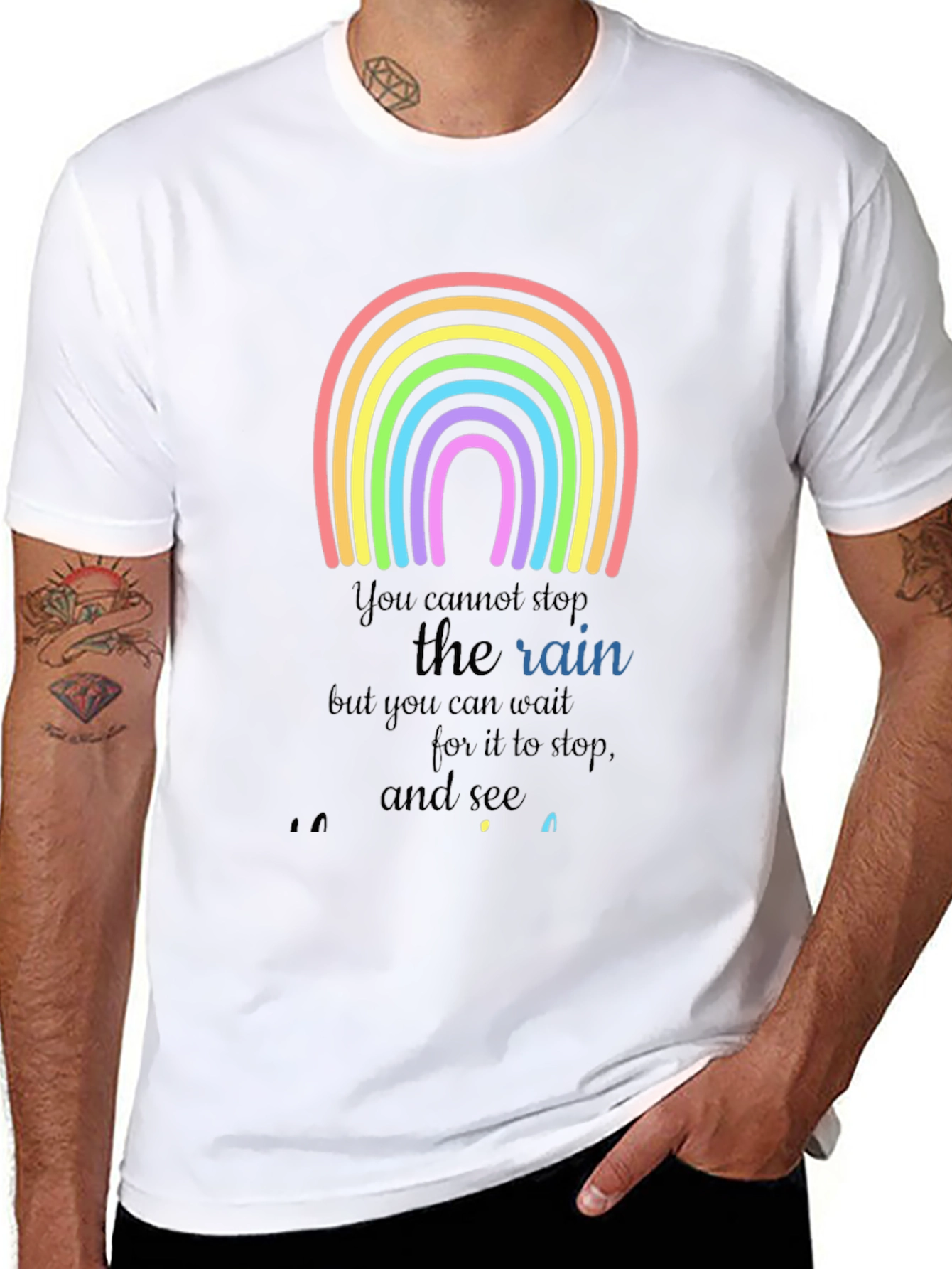 Rainbow Graphic T-Shirt - Motivational Rain Quote
