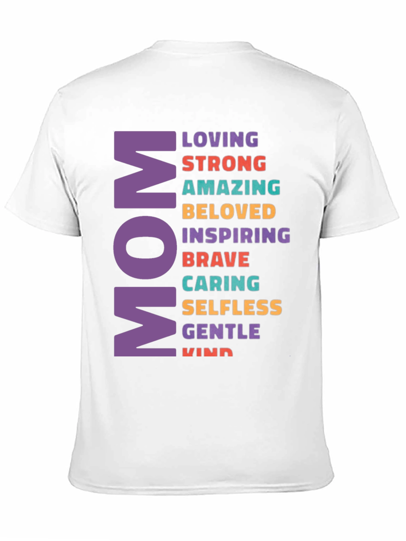 Mom Adjective T-Shirt - Loving Strong Amazing Design