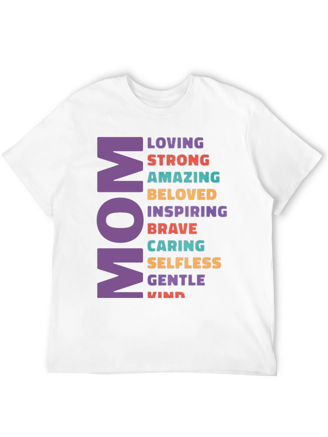 Mom Adjective T-Shirt - Loving Strong Amazing Design