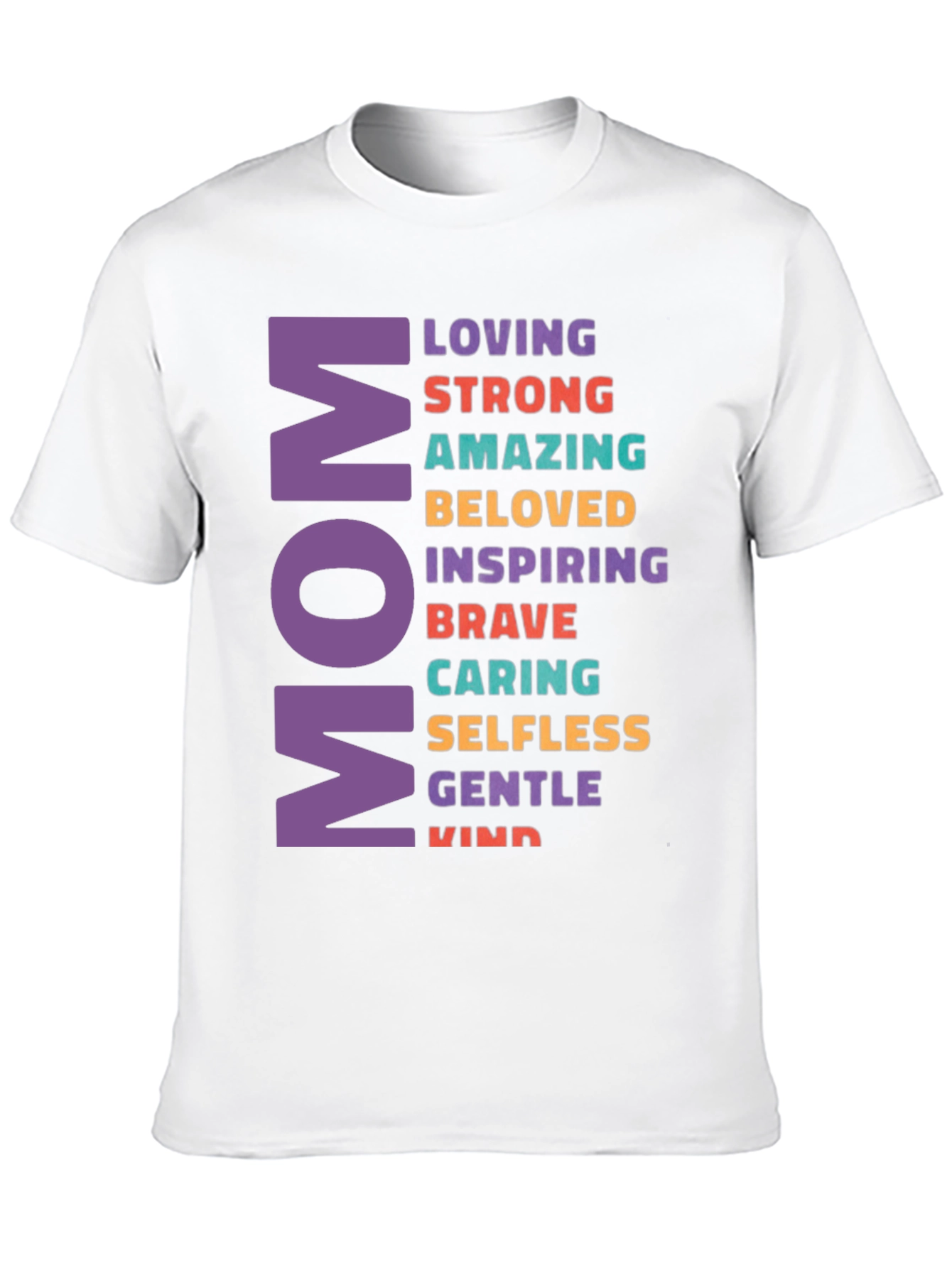 Mom Adjective T-Shirt - Loving Strong Amazing Design