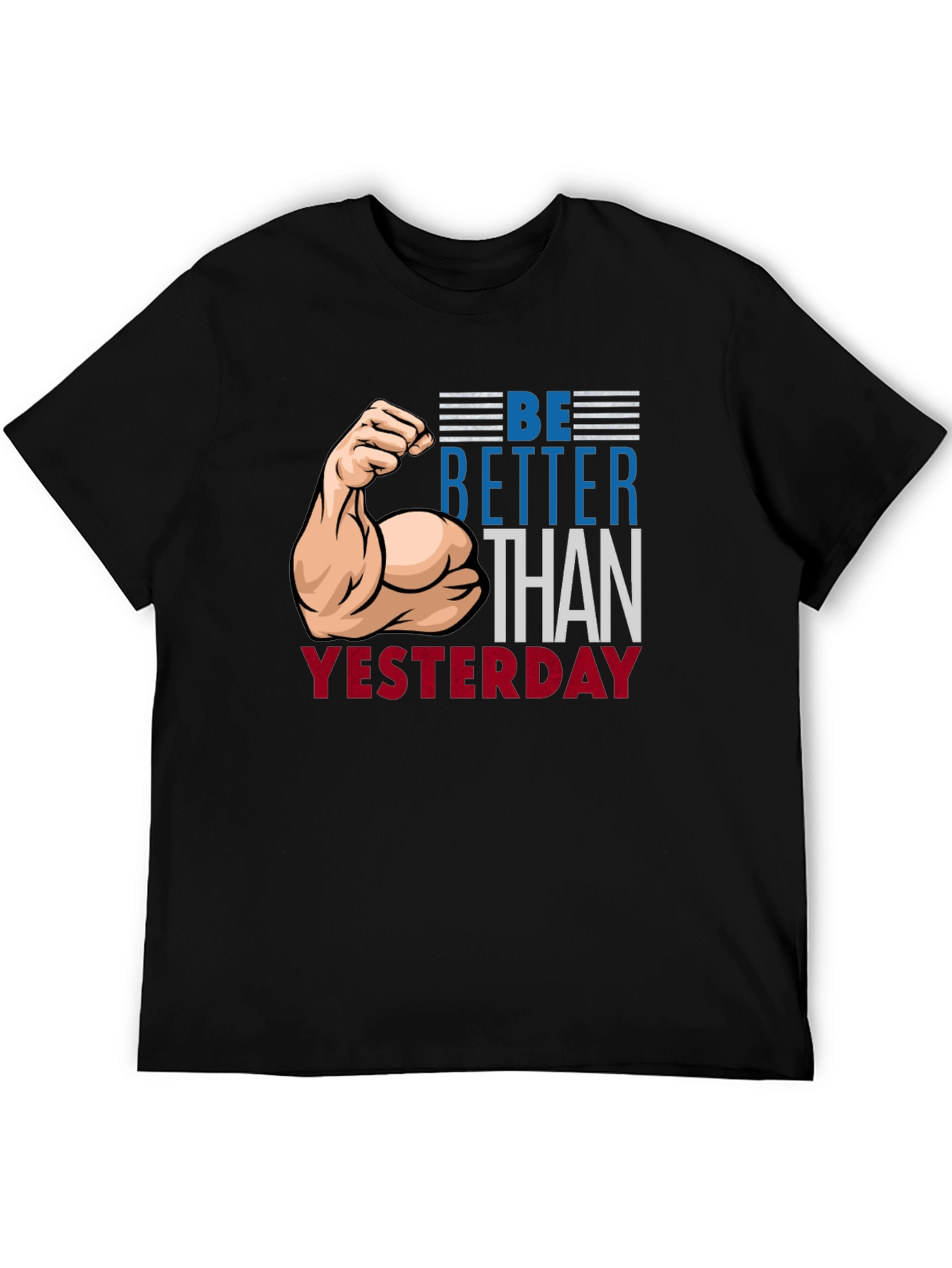 Be Better Than Yesterday Graphic T-Shirt