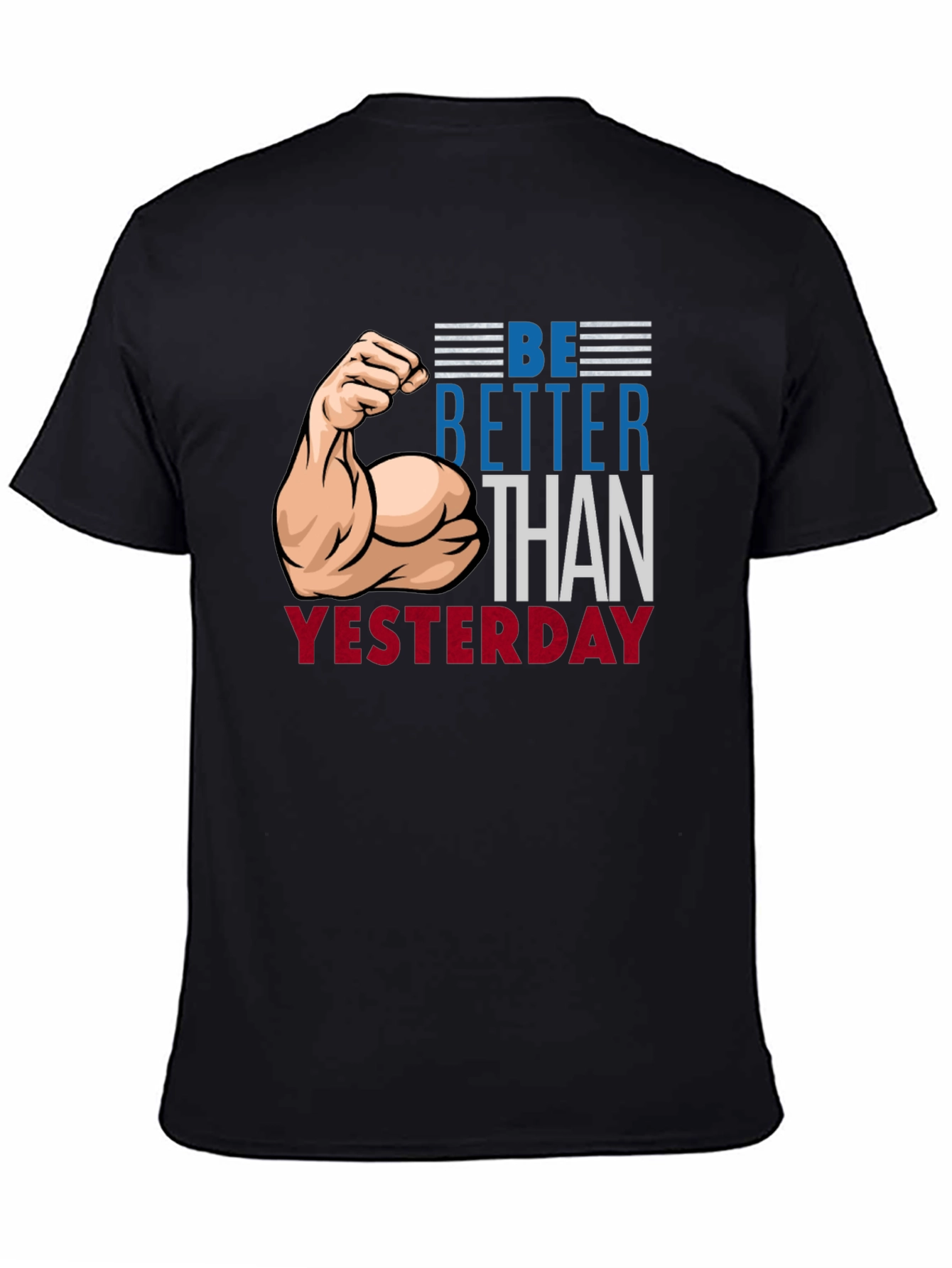 Be Better Than Yesterday Graphic T-Shirt