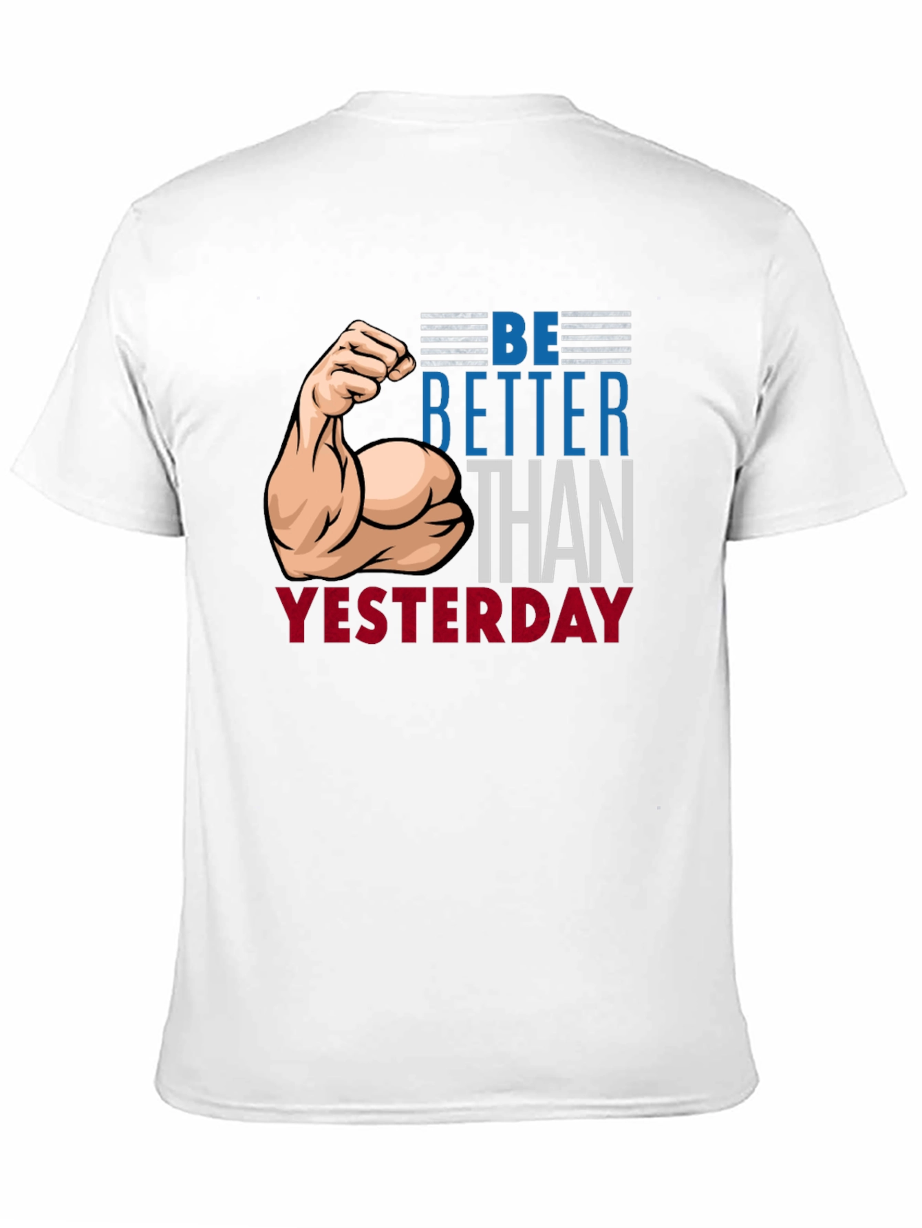 Be Better Than Yesterday Graphic T-Shirt