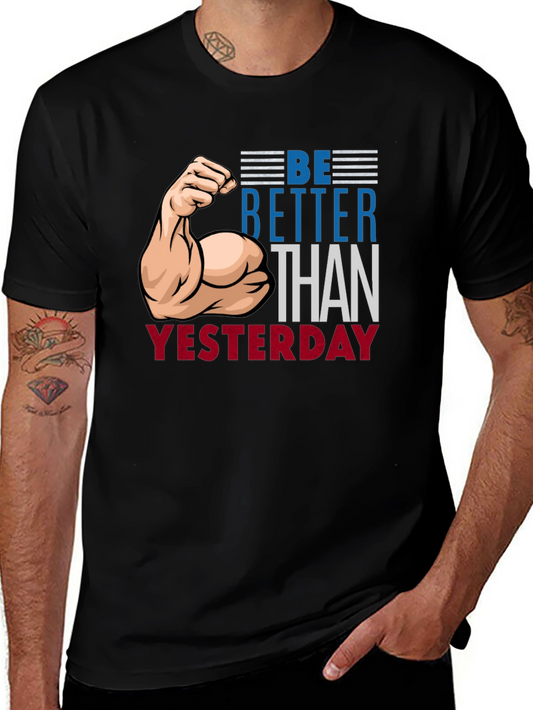 Be Better Than Yesterday Graphic T-Shirt