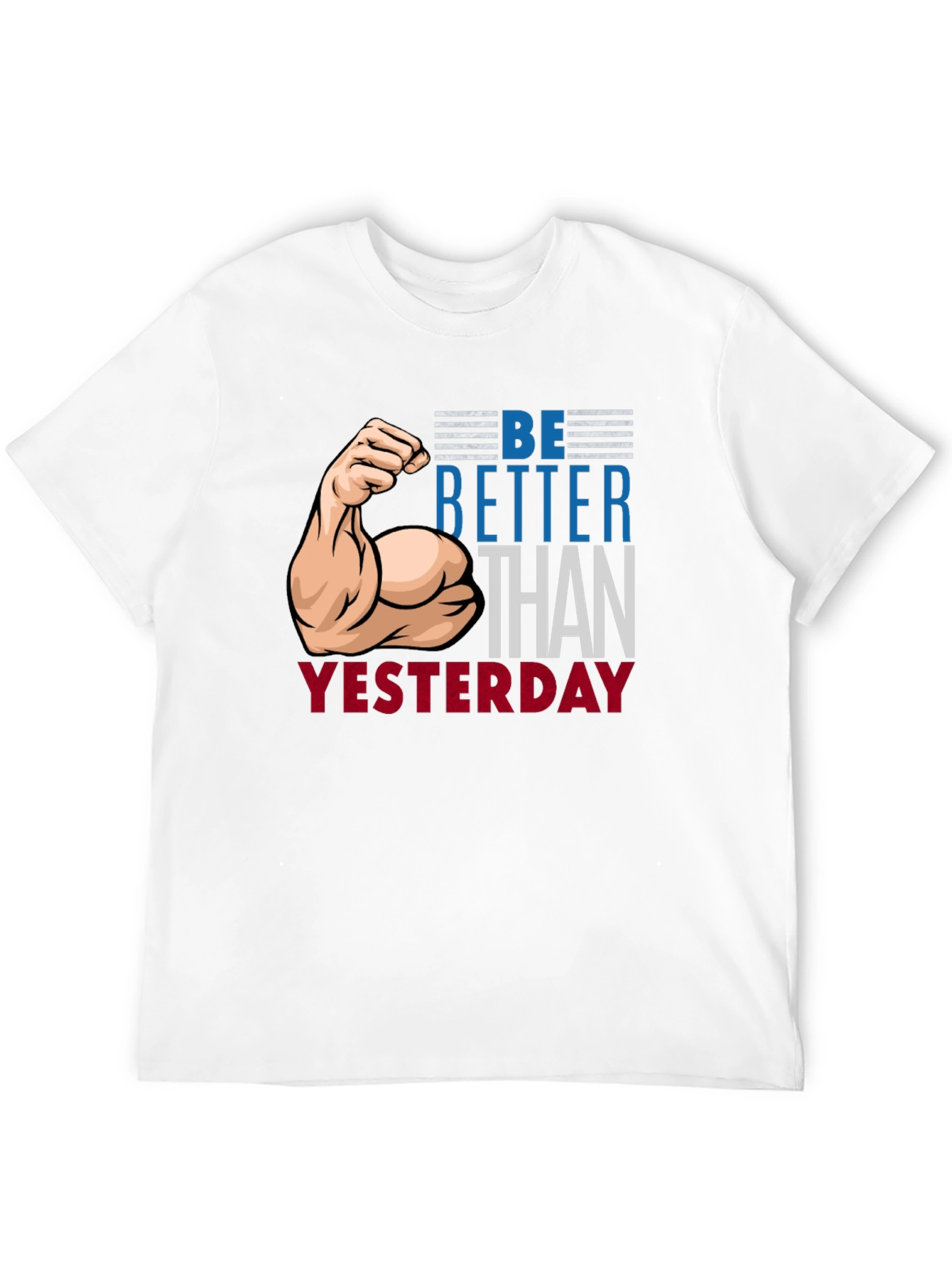Be Better Than Yesterday Graphic T-Shirt