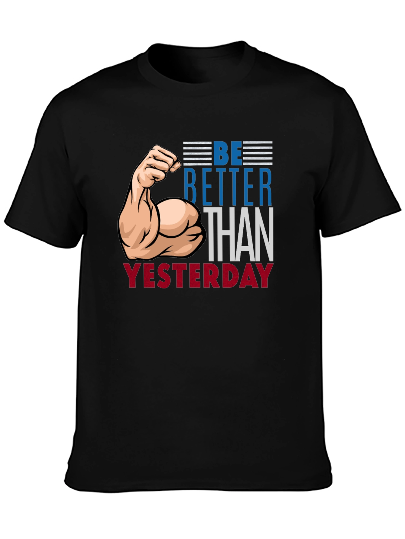 Be Better Than Yesterday Graphic T-Shirt