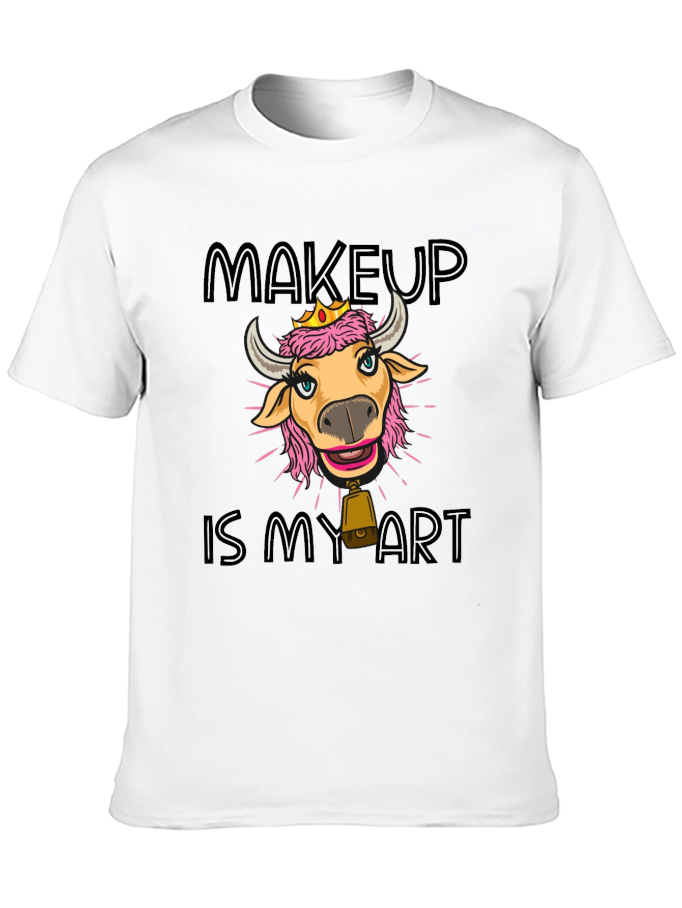 Makeup is My Art Cow T-Shirt
