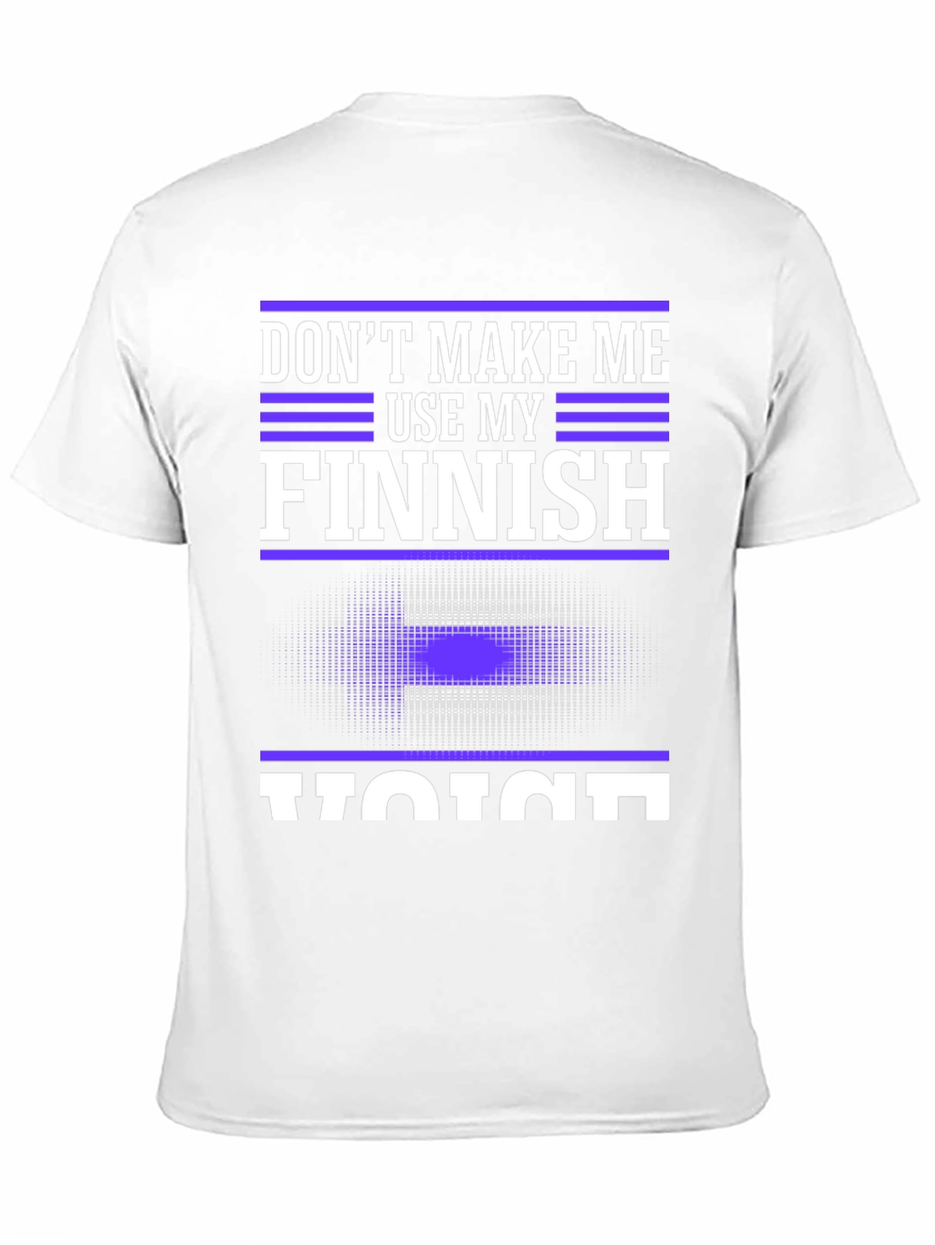 Finnish Voice T-Shirt - Funny Threat Tee
