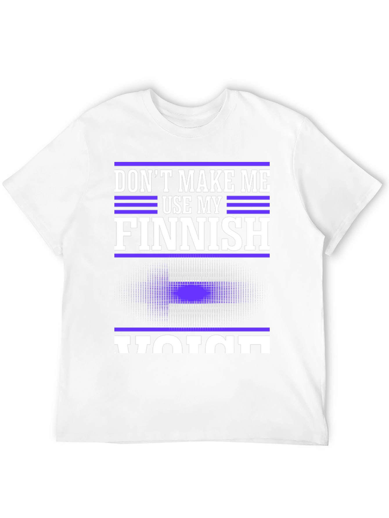 Finnish Voice T-Shirt - Funny Threat Tee