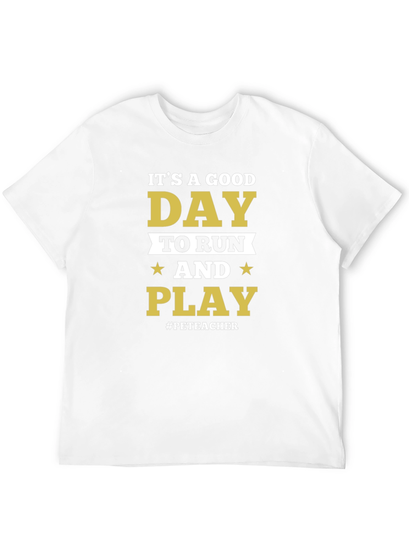 Its A Good Day to Run & Play T-Shirt