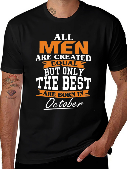 All Men Are Created Equal October Birthday T-Shirt