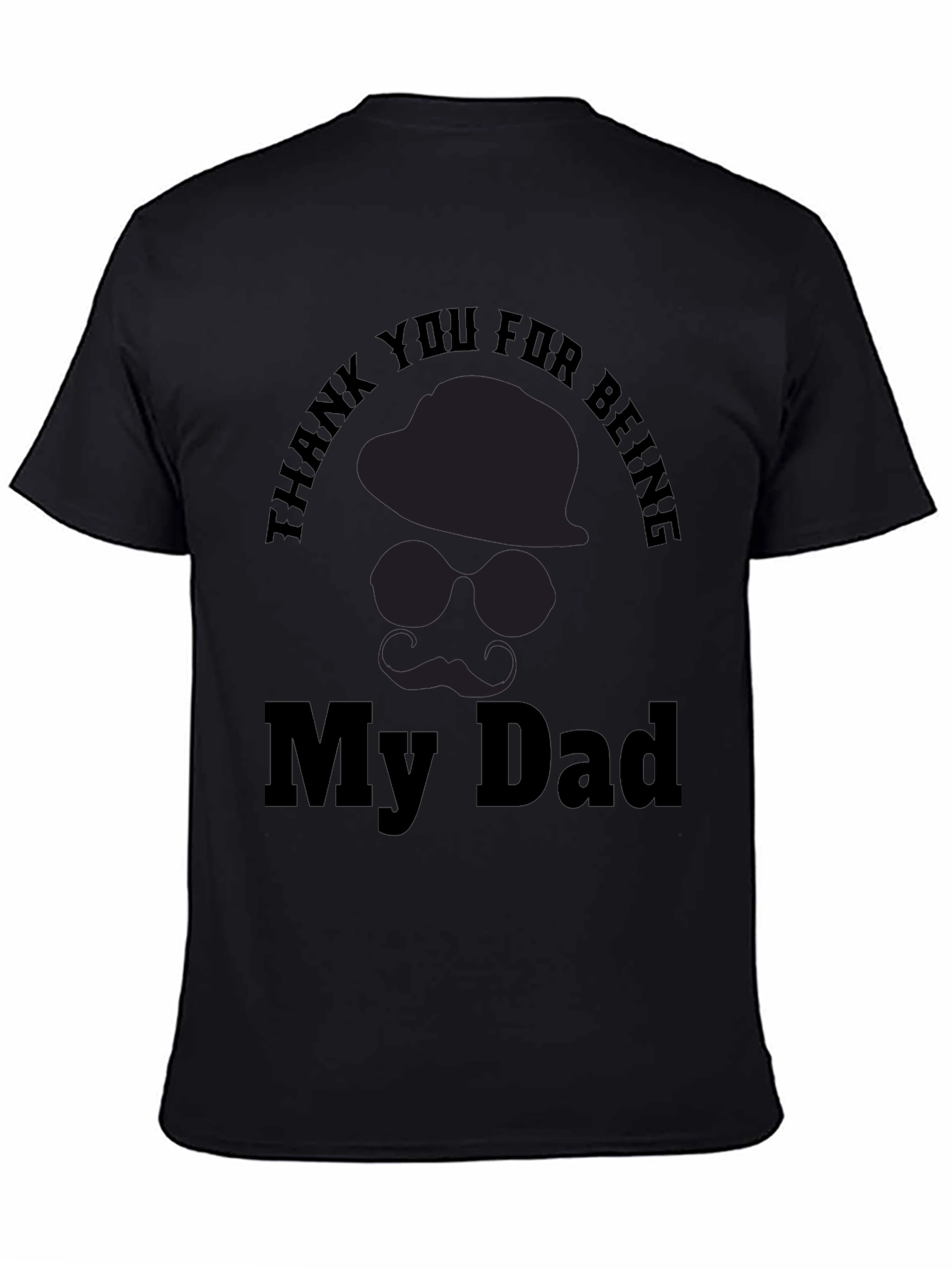 Thank You For Being My Dad T-Shirt