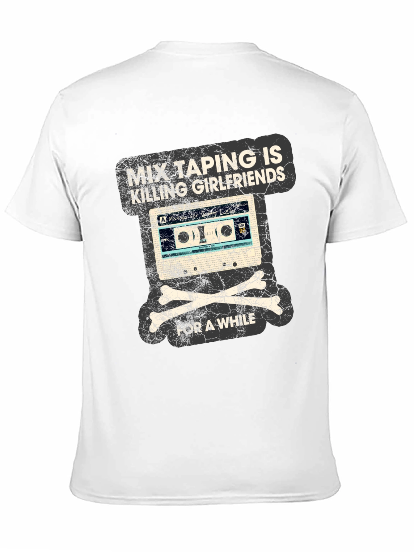 Mix Taping Is Killing Girlfriends T-Shirt