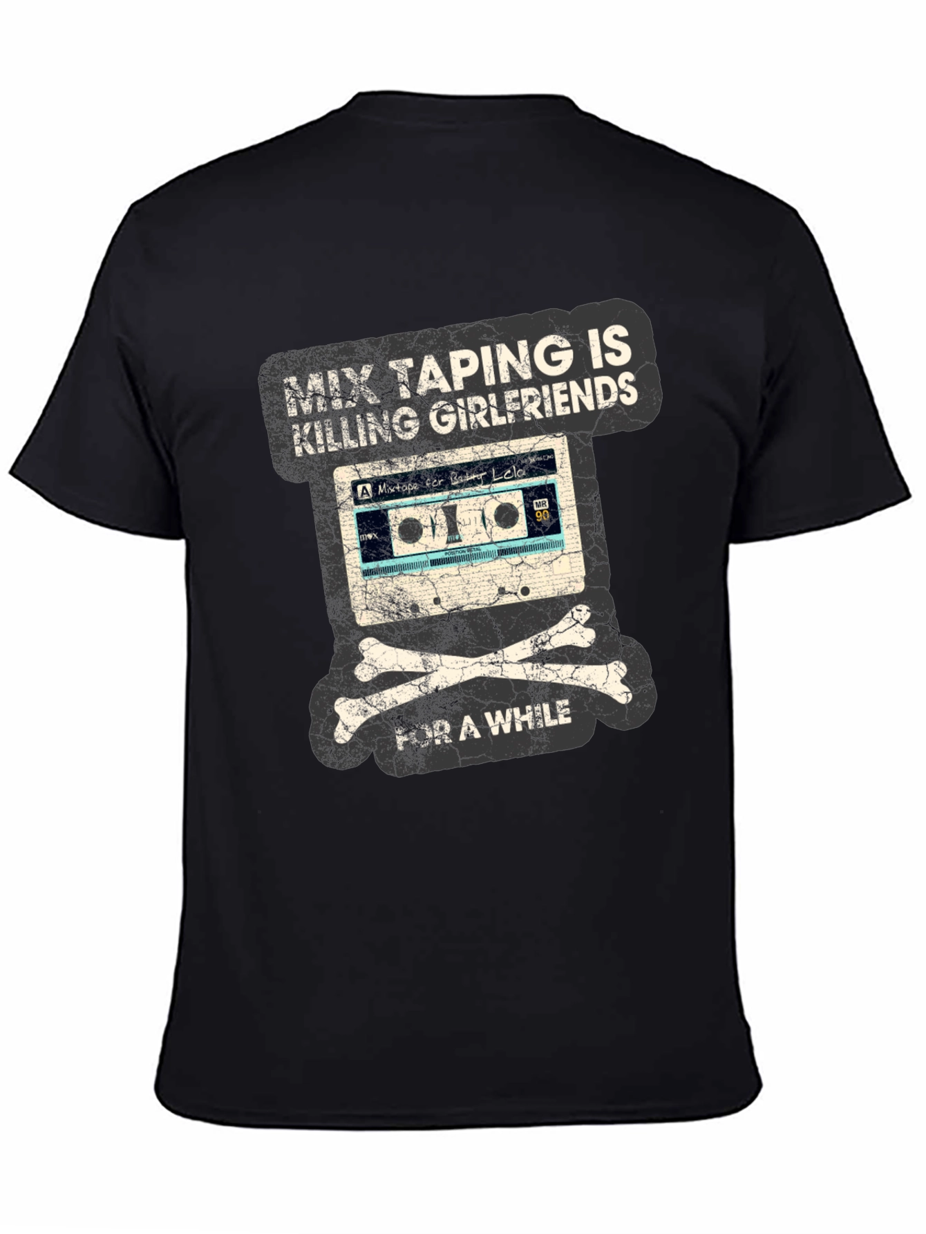Mix Taping Is Killing Girlfriends T-Shirt
