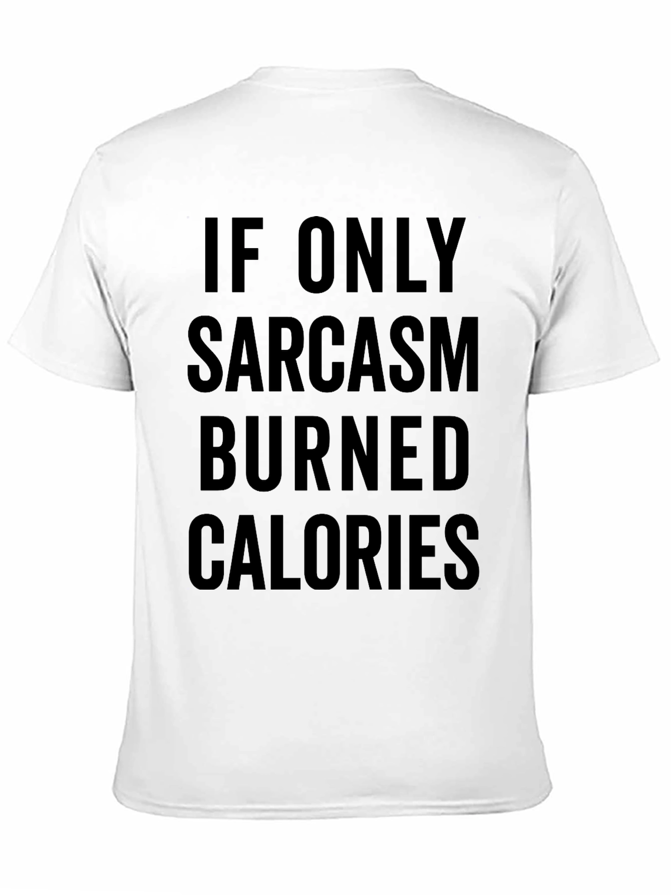 Sarcasm Burns Calories Graphic T-Shirt