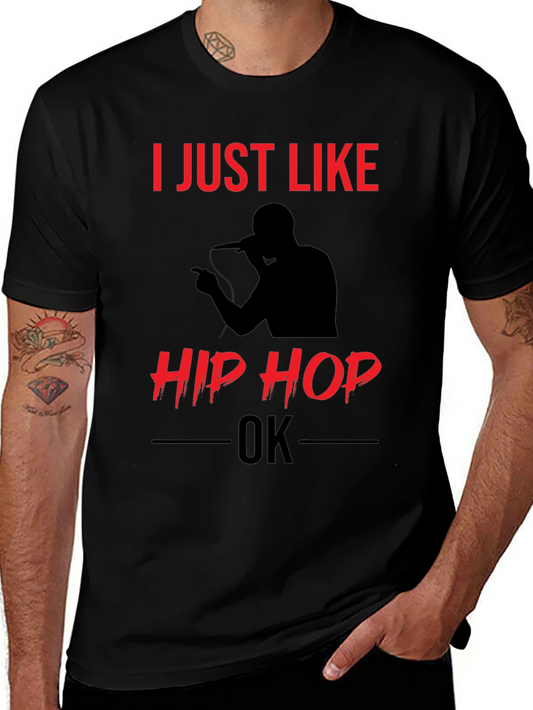 I Just Like Hip Hop OK T-Shirt