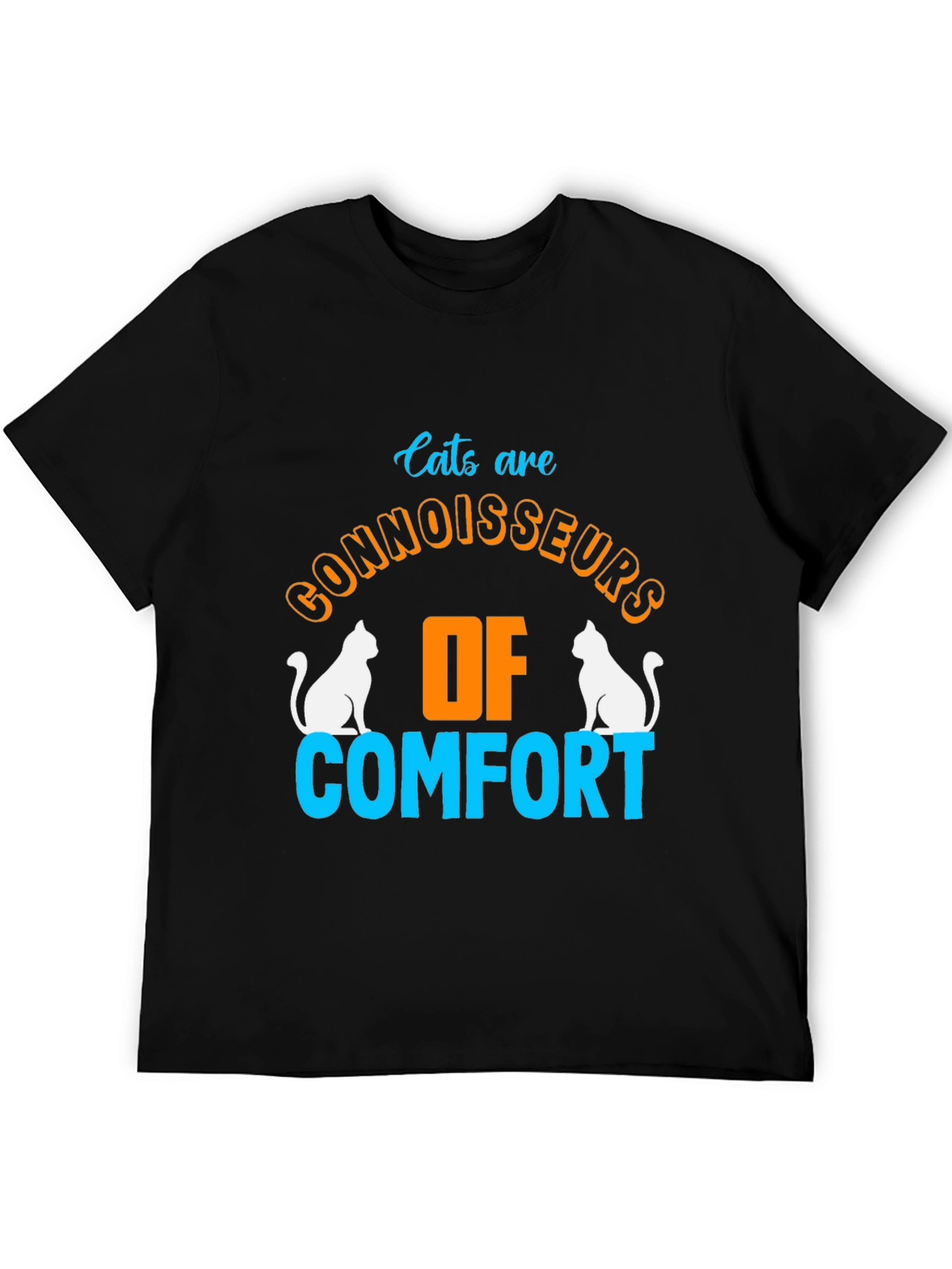 Cats Are Connoisseurs of Comfort T-Shirt
