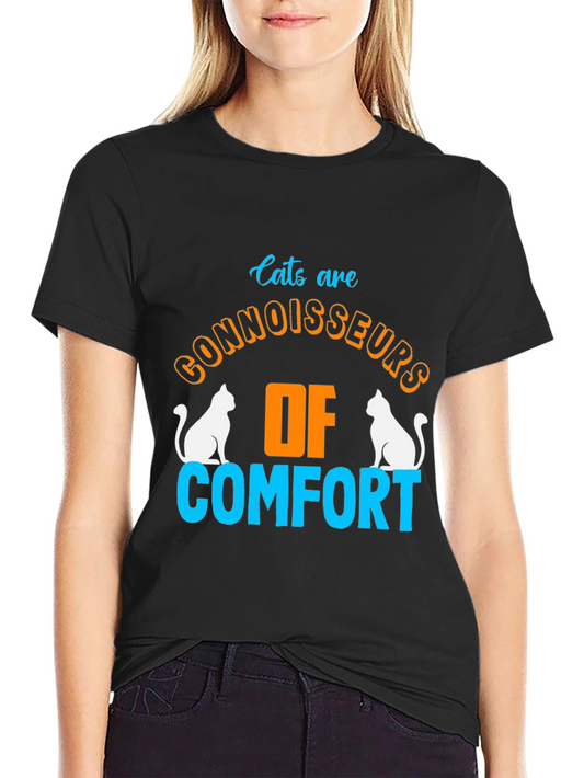 Cats Are Connoisseurs of Comfort T-Shirt