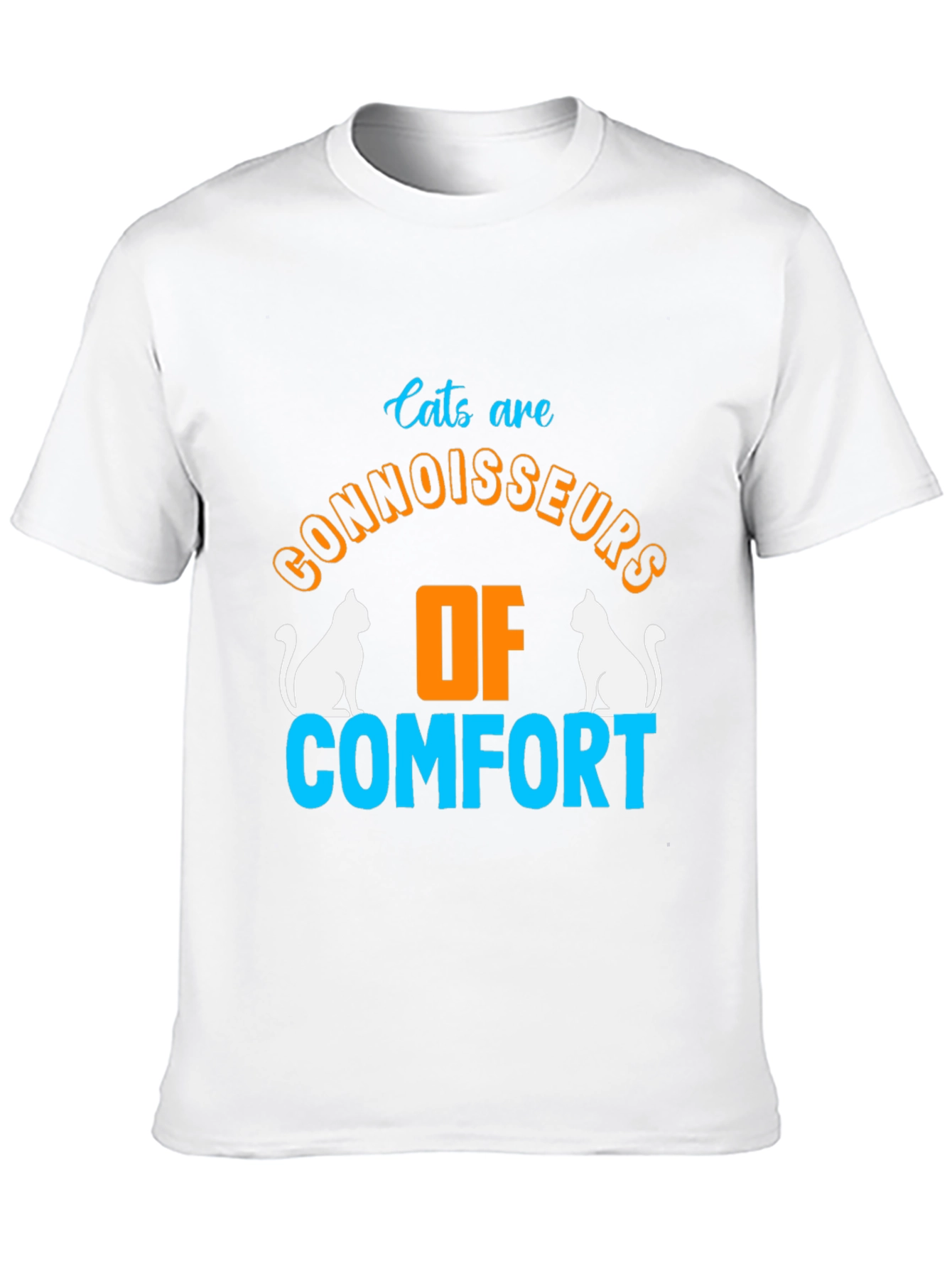 Cats Are Connoisseurs of Comfort T-Shirt