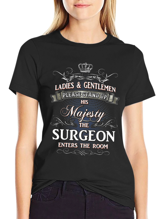 His Majesty The Surgeon T-Shirt