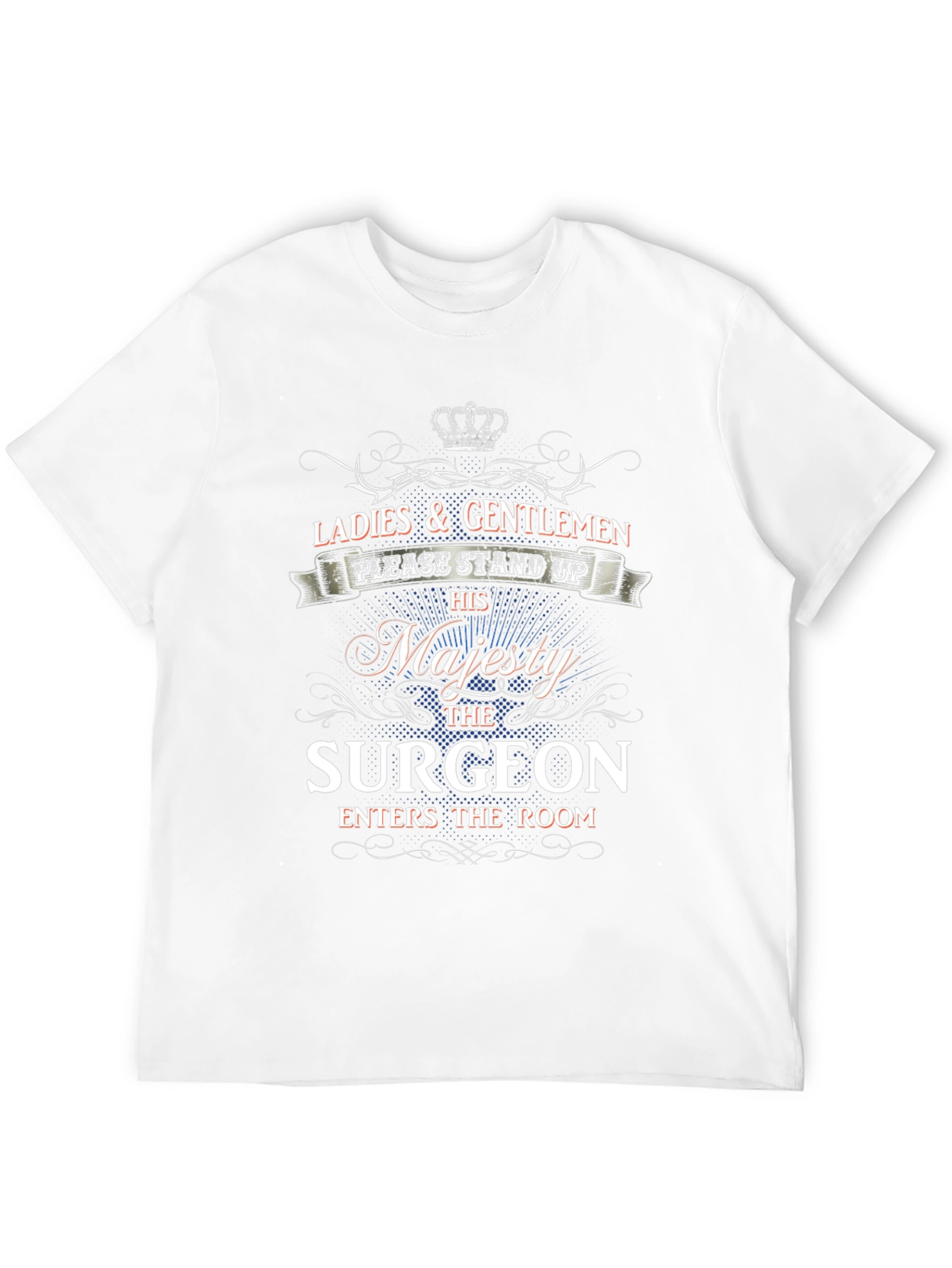 His Majesty The Surgeon T-Shirt