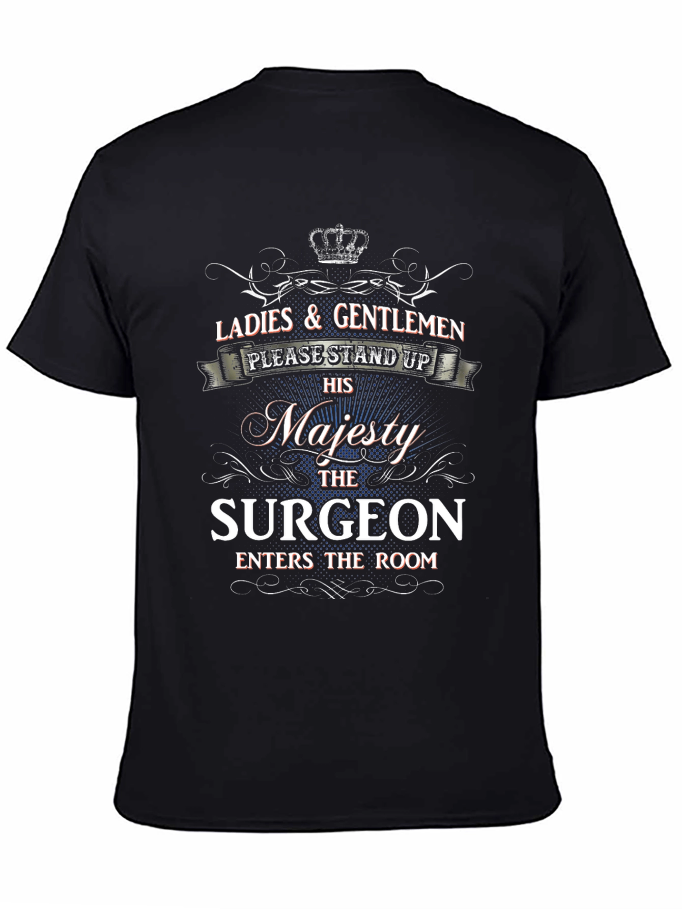 His Majesty The Surgeon T-Shirt