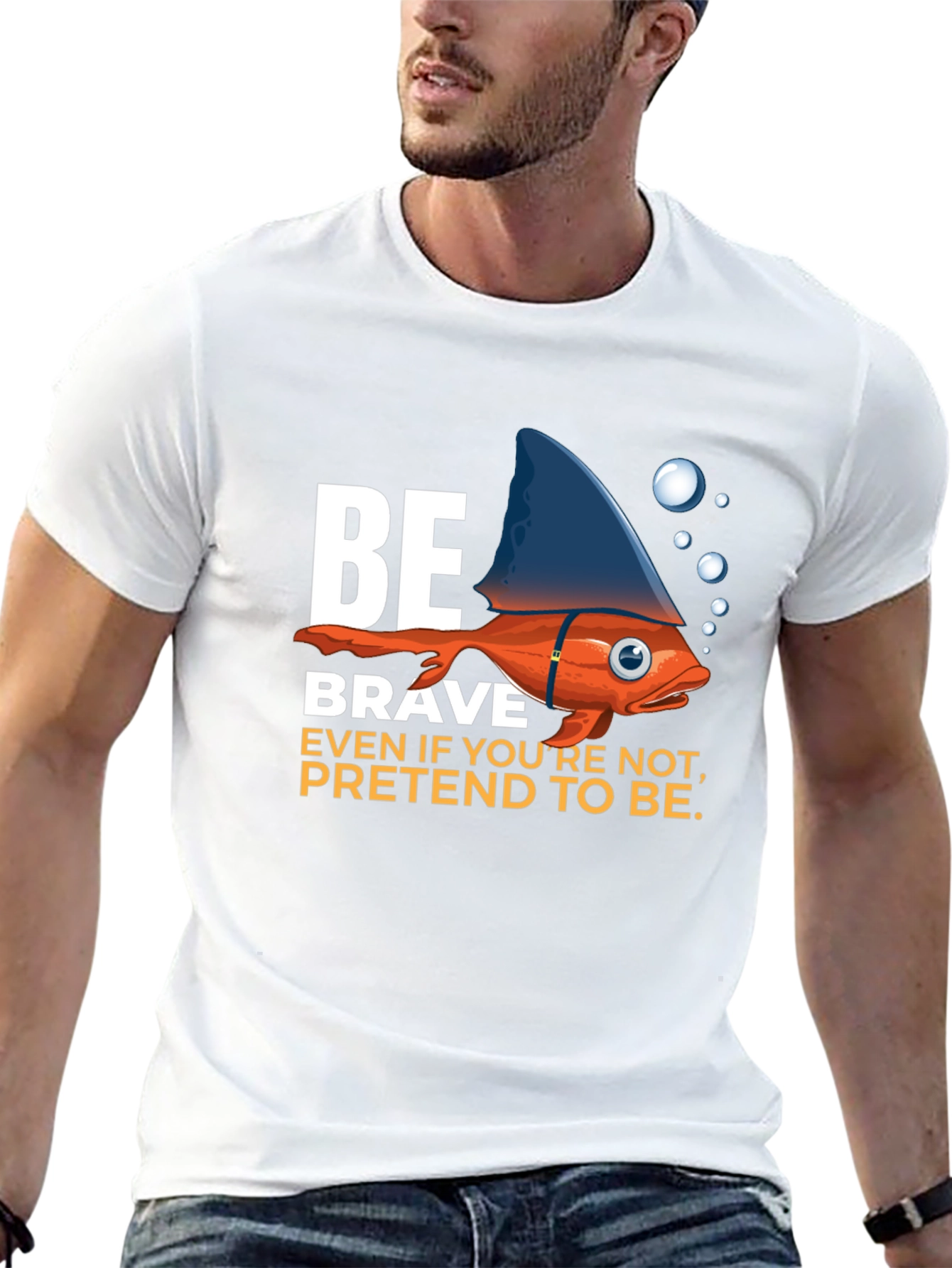 Be Brave T-Shirt - Fish with Shark Fin Design