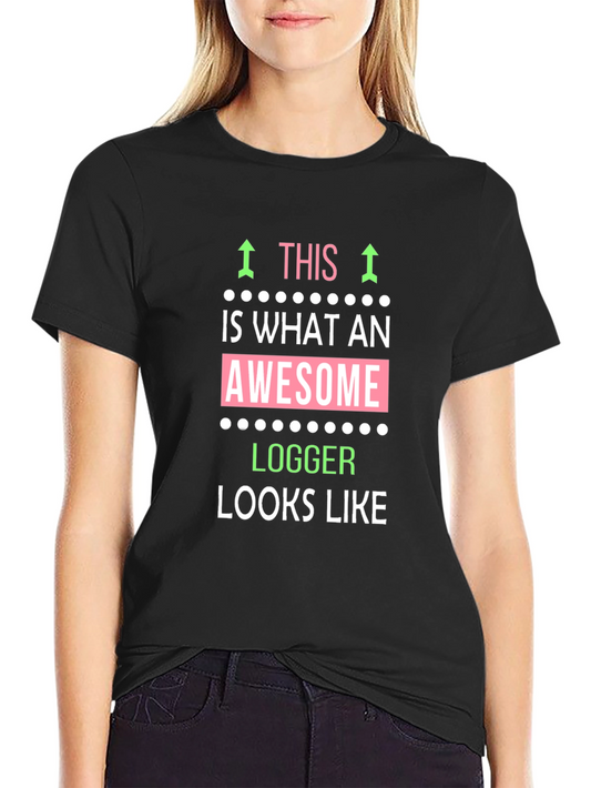 Awesome Logger T-Shirt - Funny Logger Gift