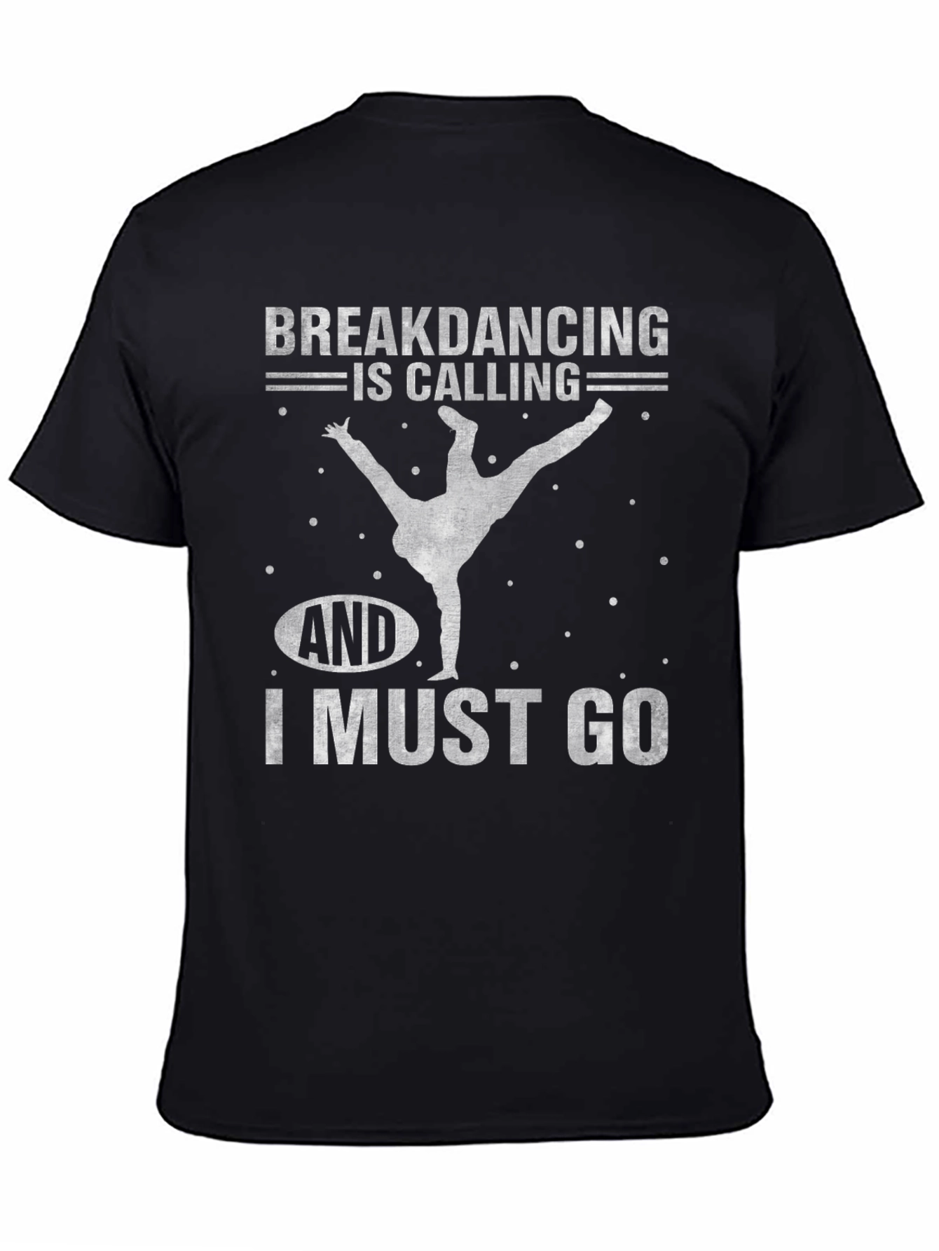 Breakdancing is Calling T-Shirt