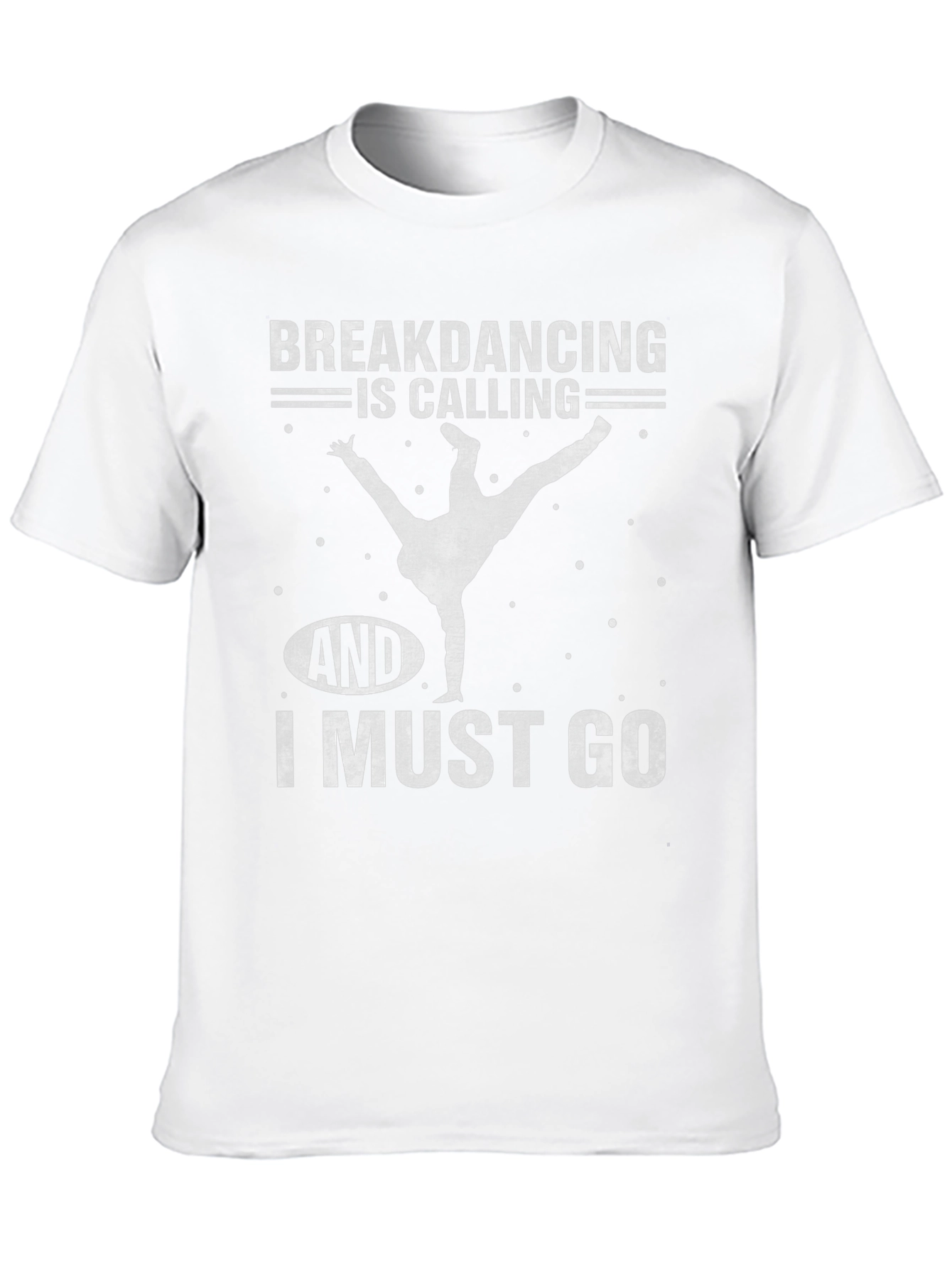 Breakdancing is Calling T-Shirt