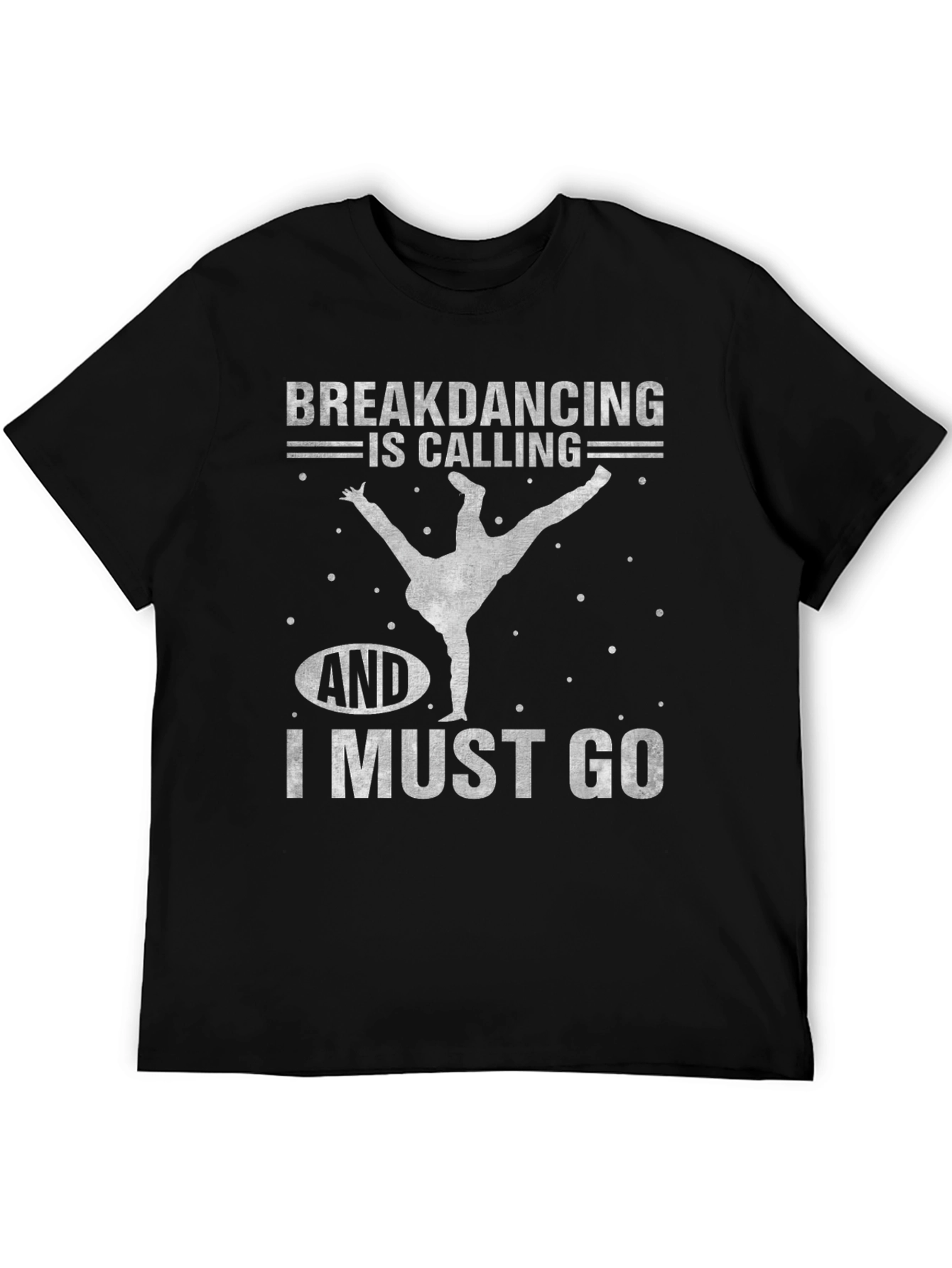 Breakdancing is Calling T-Shirt