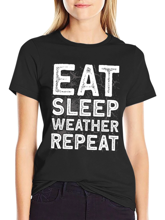 Eat Sleep Weather Repeat Black T-Shirt