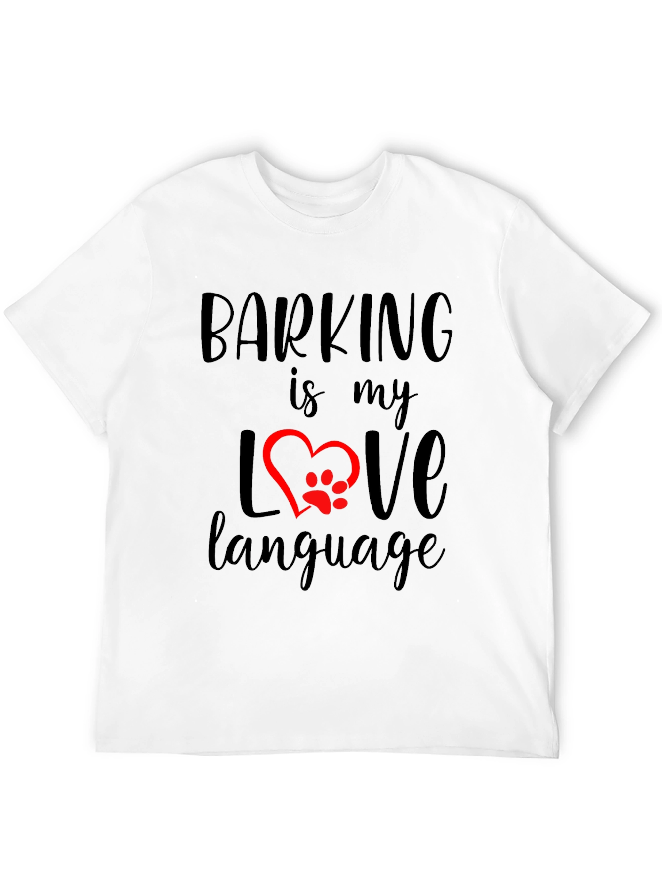 Barking is My Love Language T-Shirt