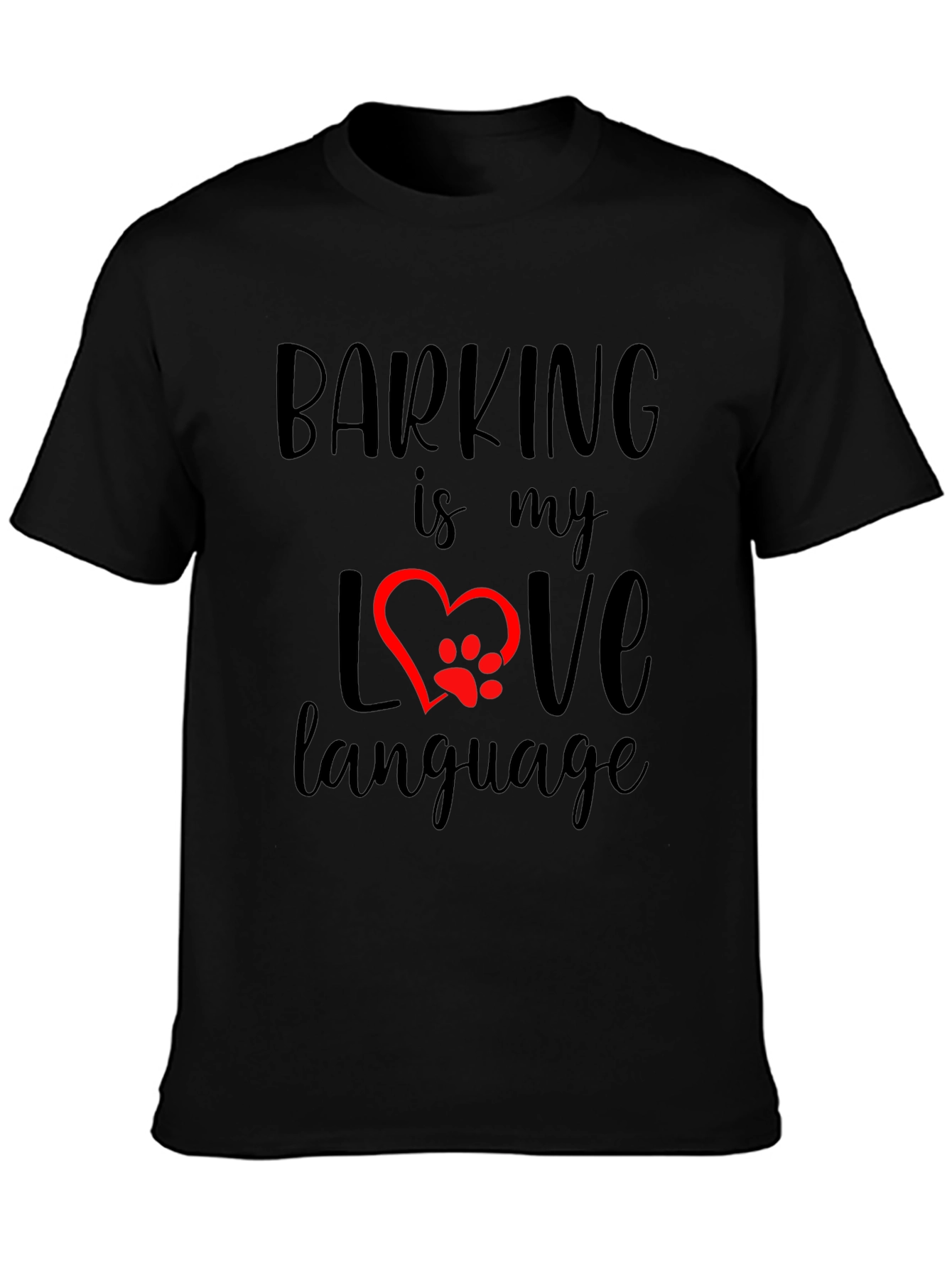 Barking is My Love Language T-Shirt