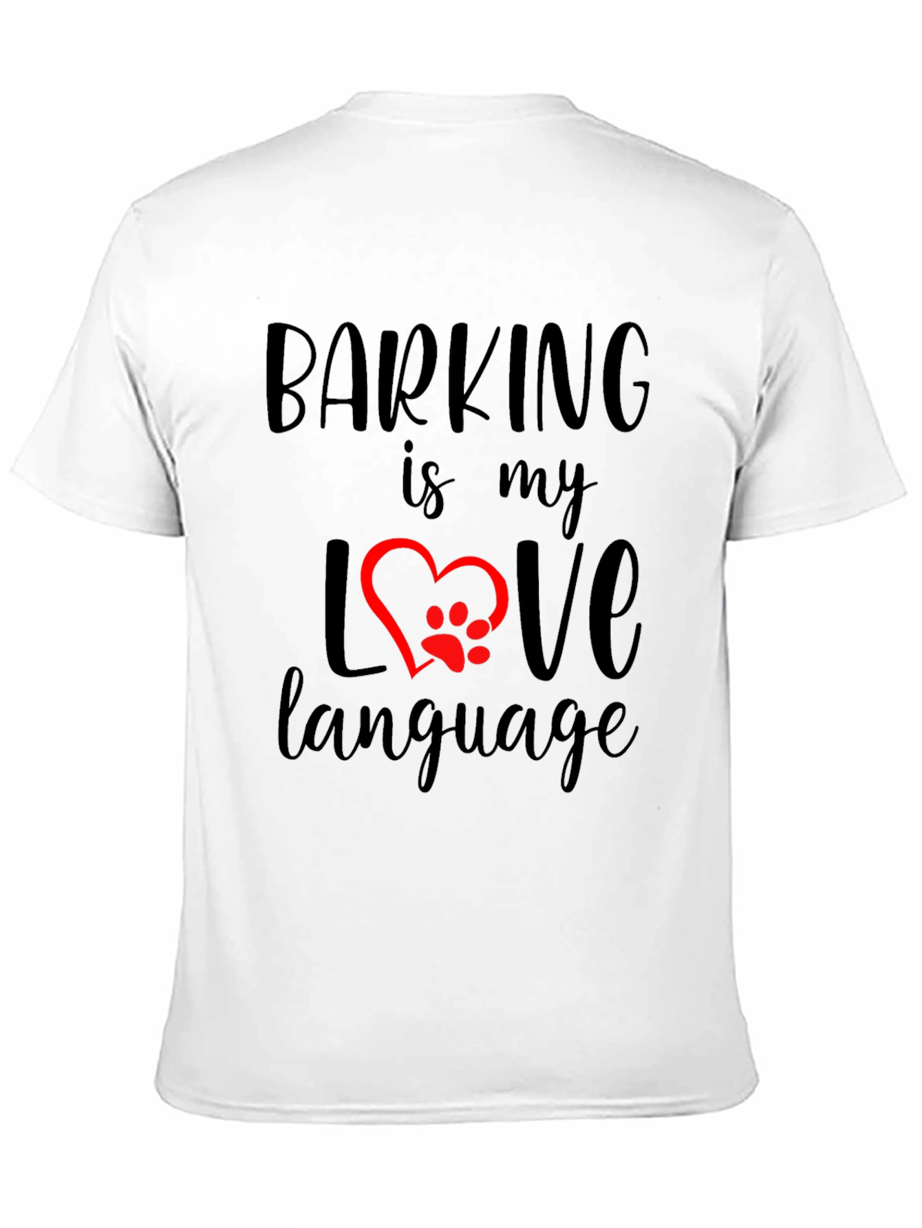 Barking is My Love Language T-Shirt