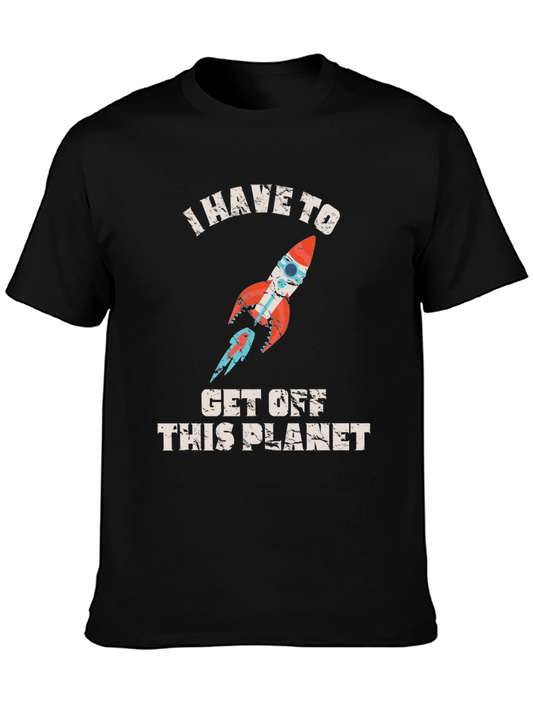 I Have To Get Off This Planet Graphic Tee