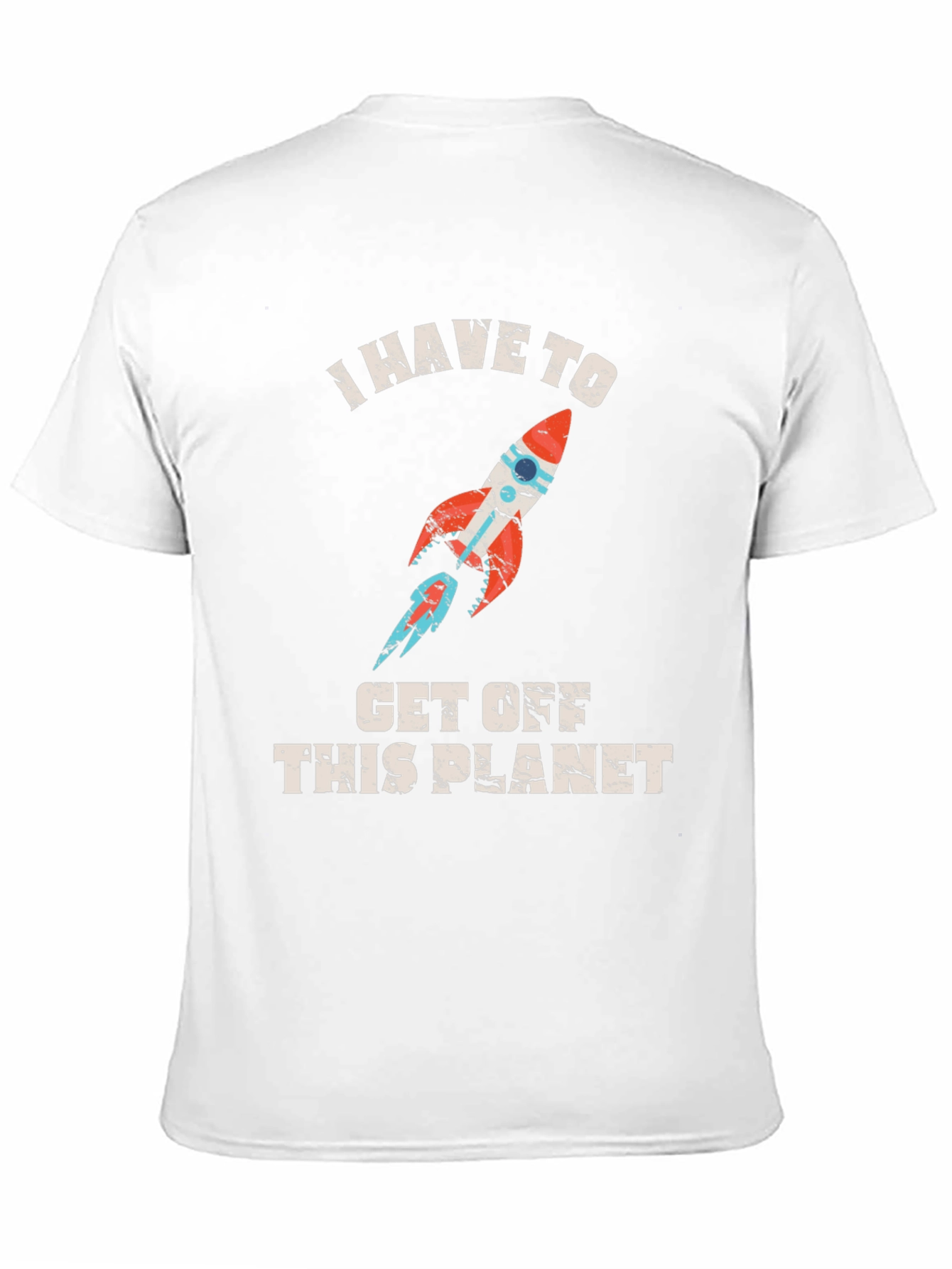 I Have To Get Off This Planet Graphic Tee