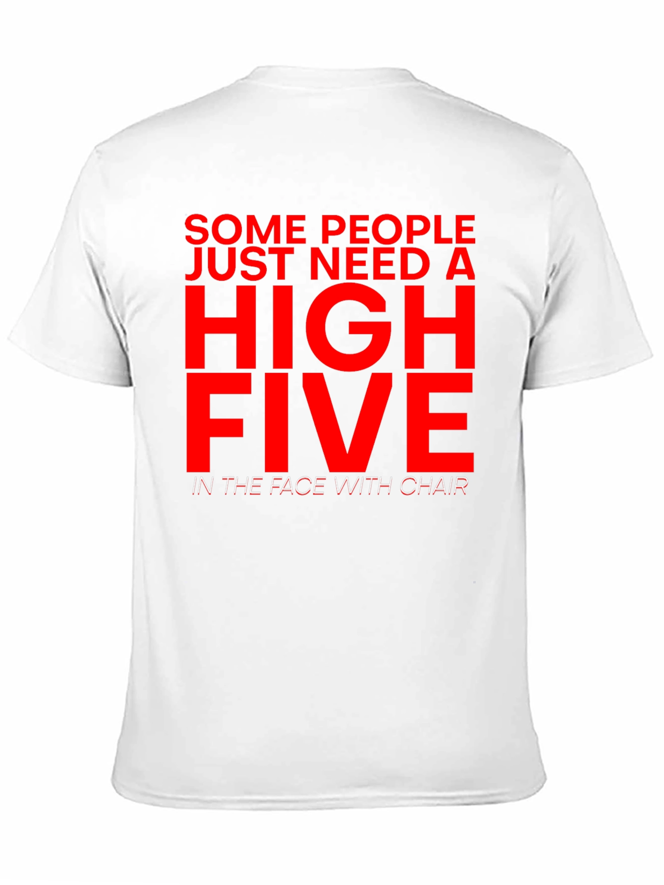 Sarcastic Humor T-Shirt - High Five With Chair