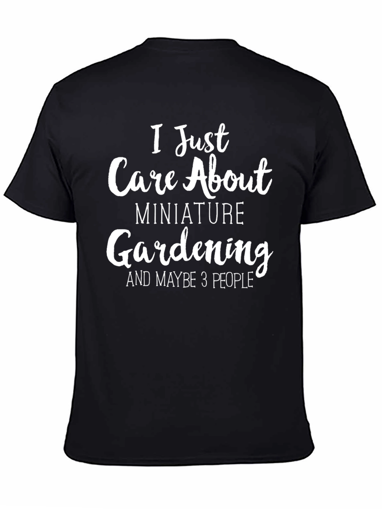 Miniature Gardening T-Shirt - Care About Funny Tee