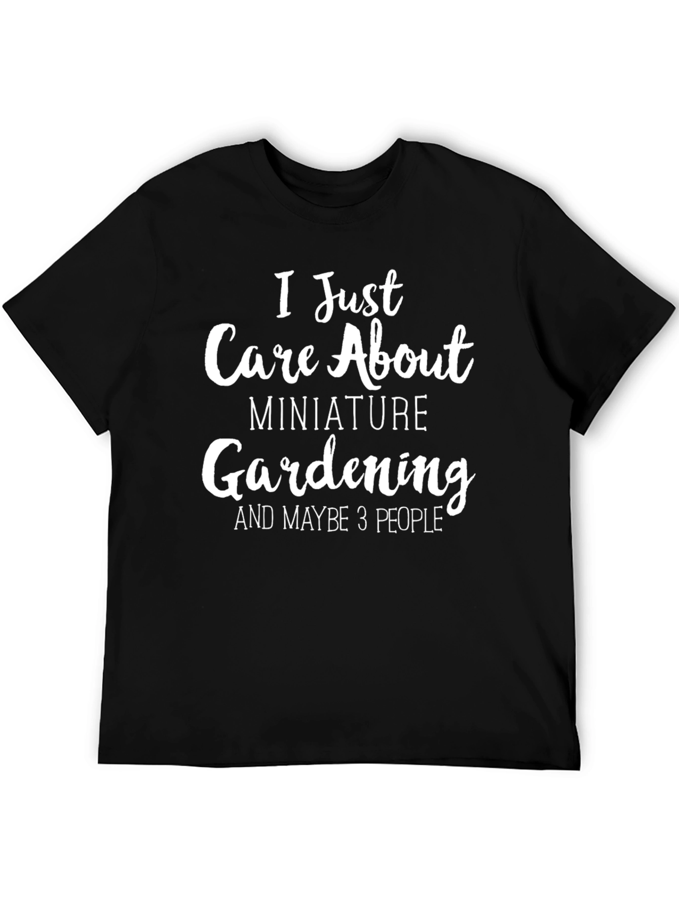 Miniature Gardening T-Shirt - Care About Funny Tee