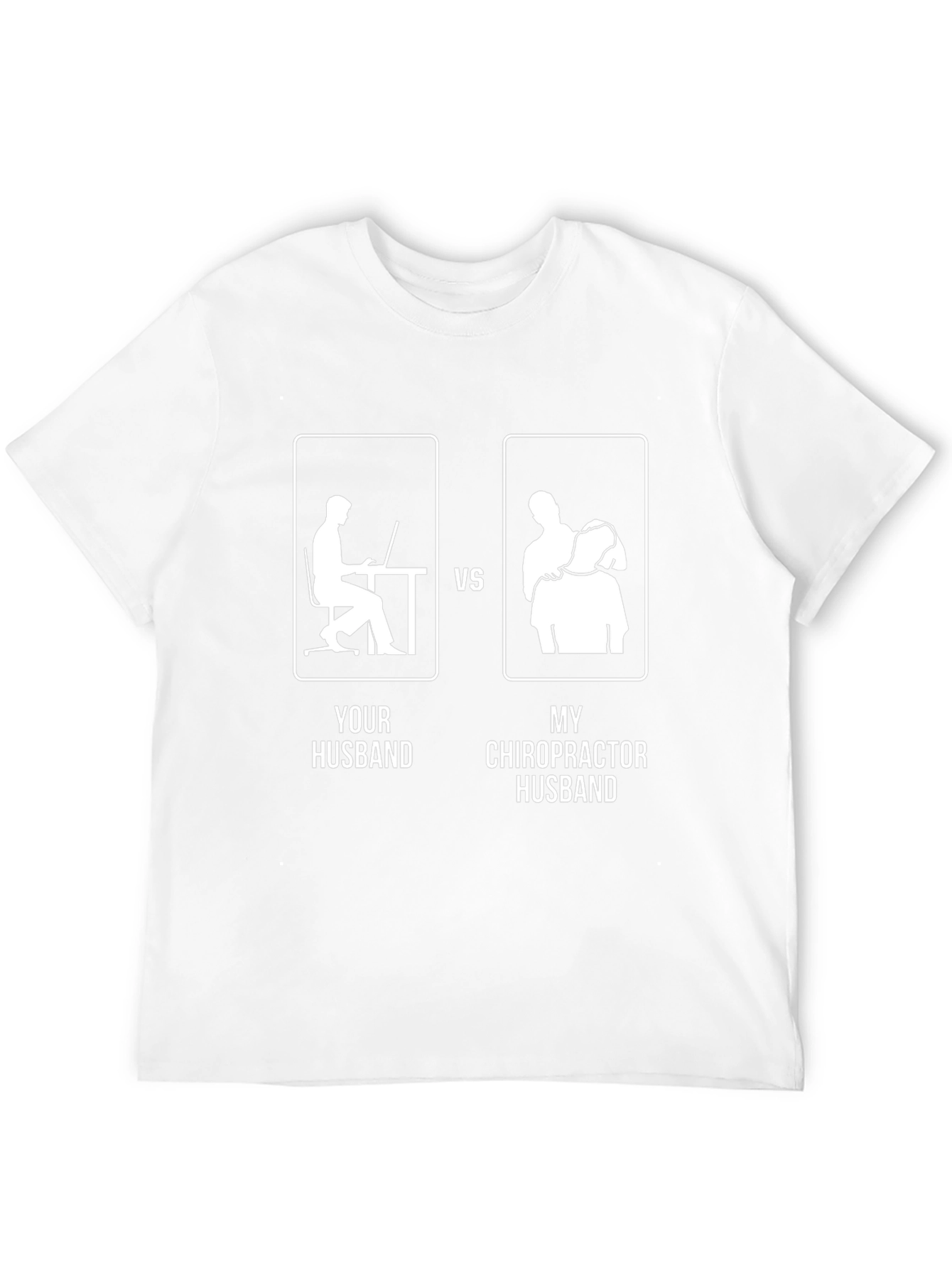 Chiropractor Husband Graphic T-Shirt - Funny Husband Gift