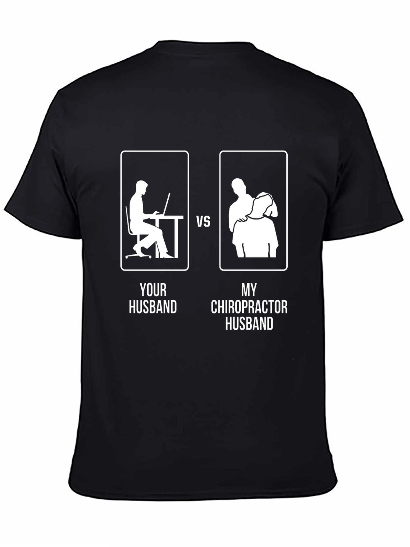 Chiropractor Husband Graphic T-Shirt - Funny Husband Gift