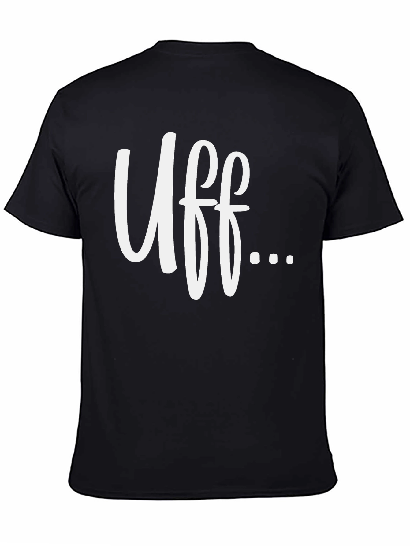 Uff... Graphic T-Shirt - Soft Cotton Blend