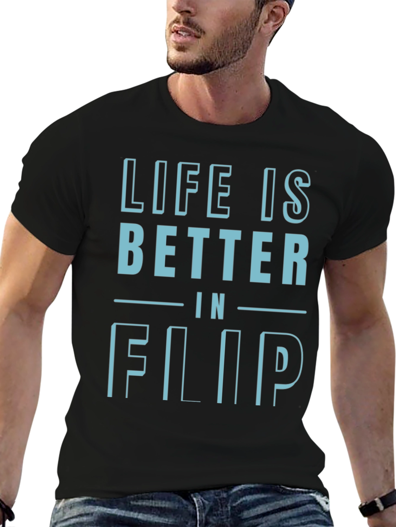 Life is Better in Flip T-Shirt - Black