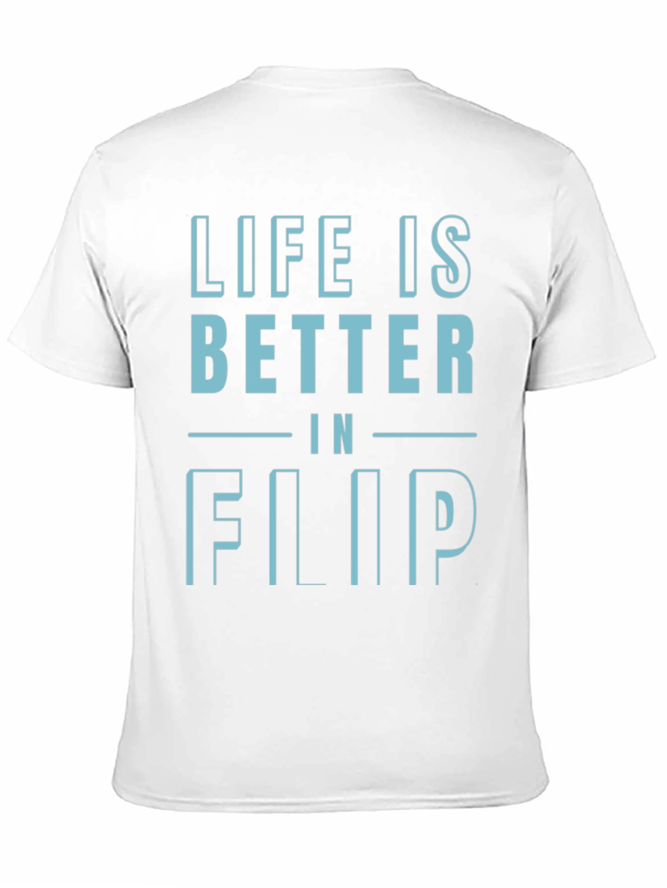 Life is Better in Flip T-Shirt - Black