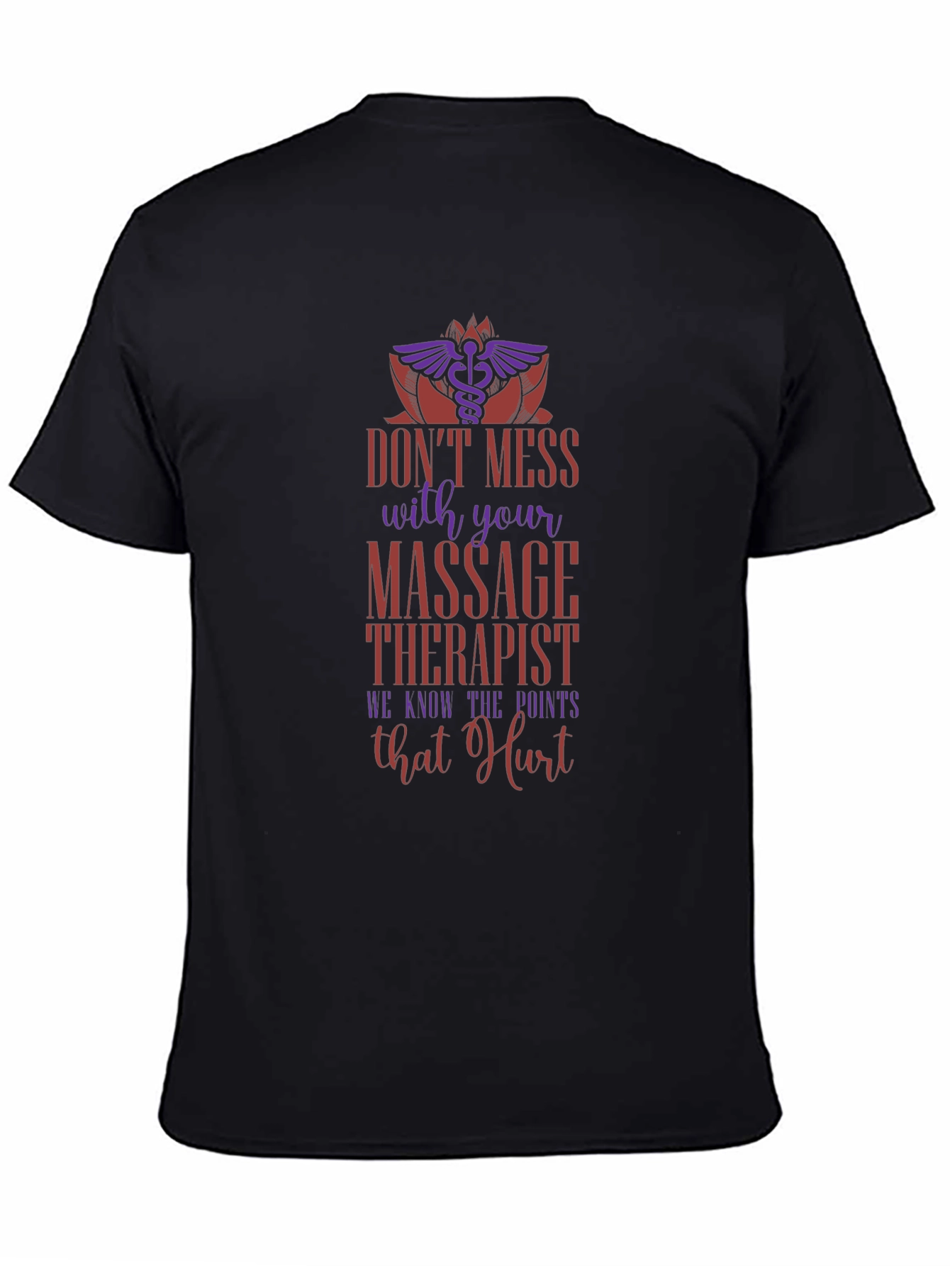 Dont Mess With Your Massage Therapist Black T-Shirt